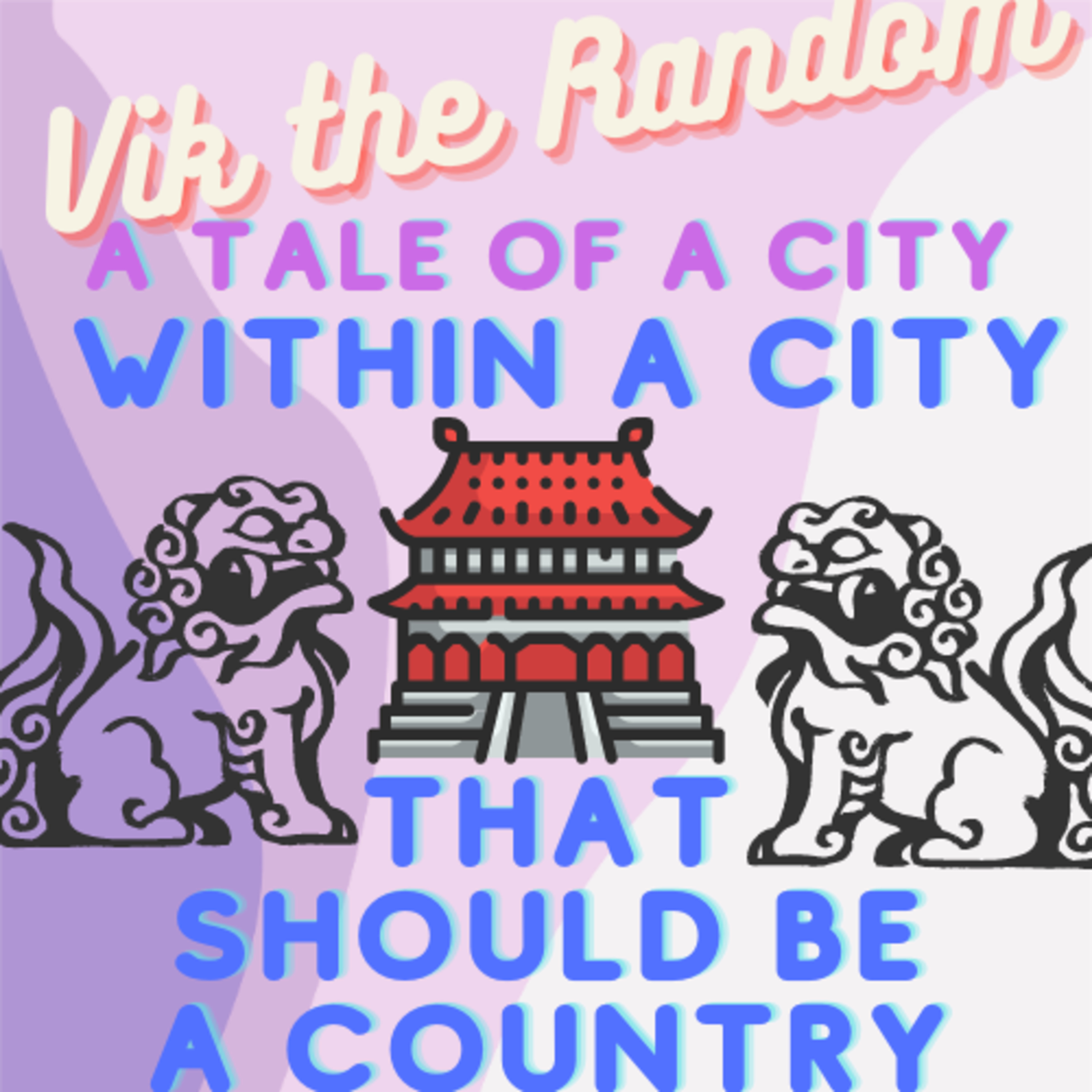 S1 E6: A Tale of a City Within a City That Should Be a Country episode artwork