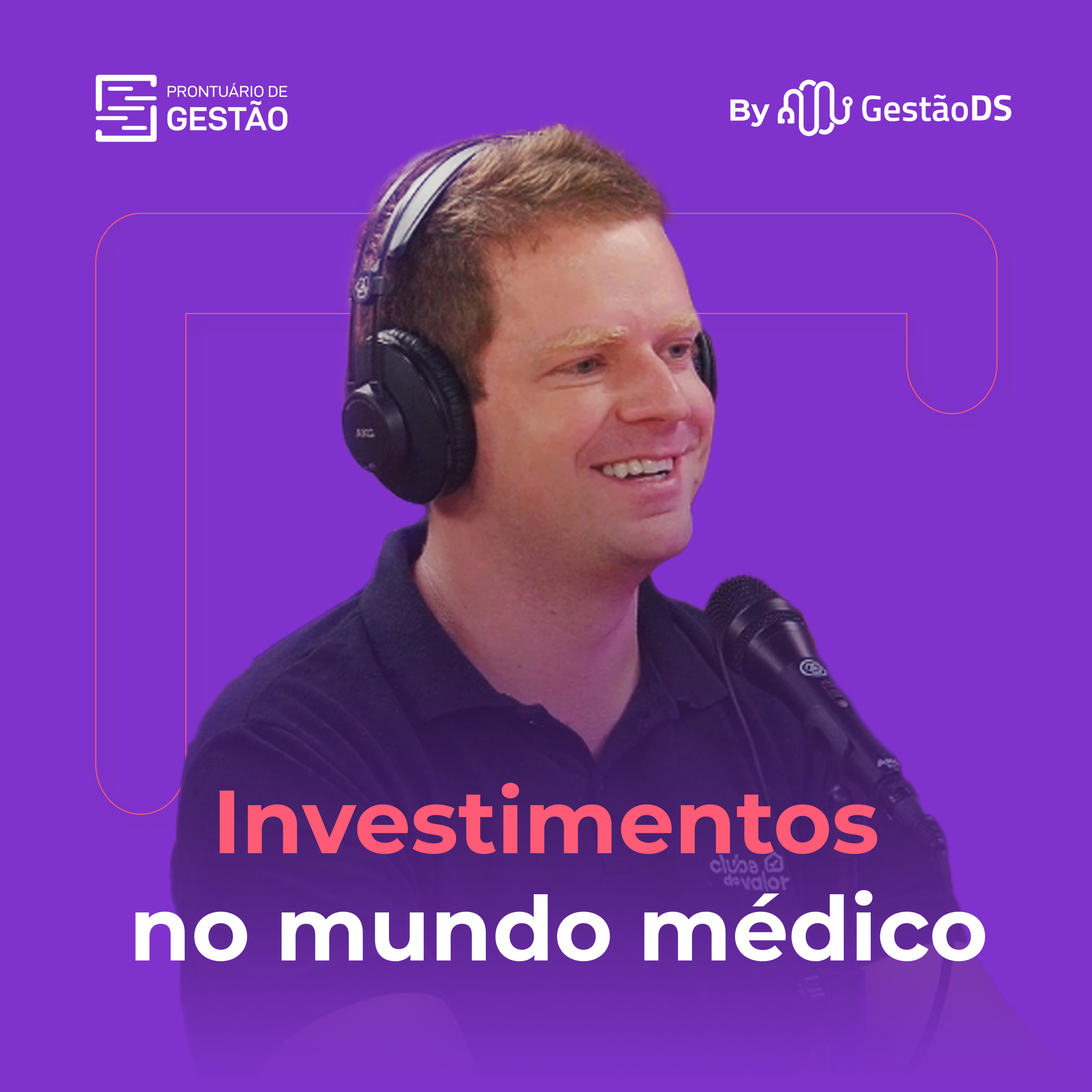 Investimentos no mundo médico - Com Ramiro Gomes Ferreira  episode artwork
