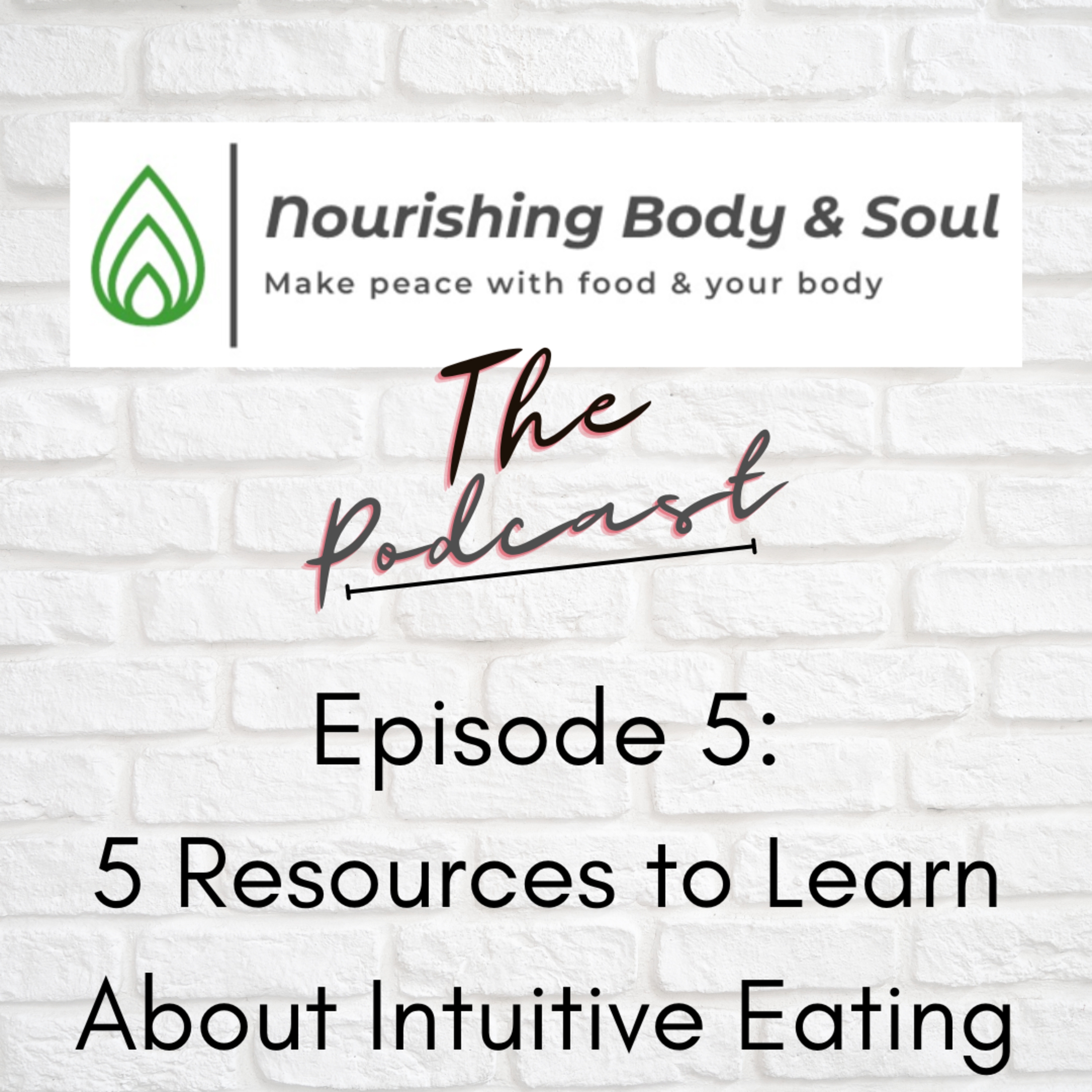 Nourishing Body & Soul: The Podcast