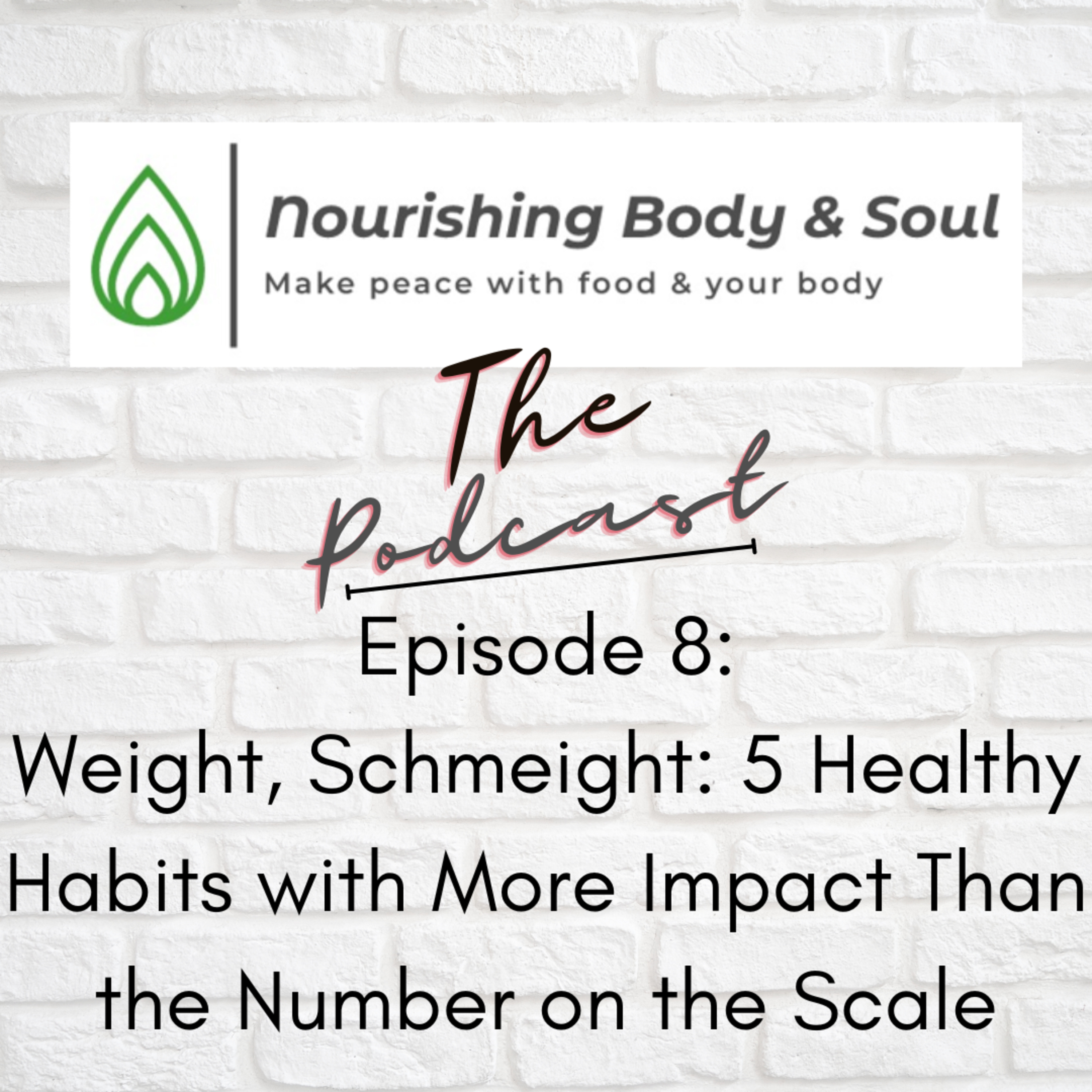 Nourishing Body & Soul: The Podcast