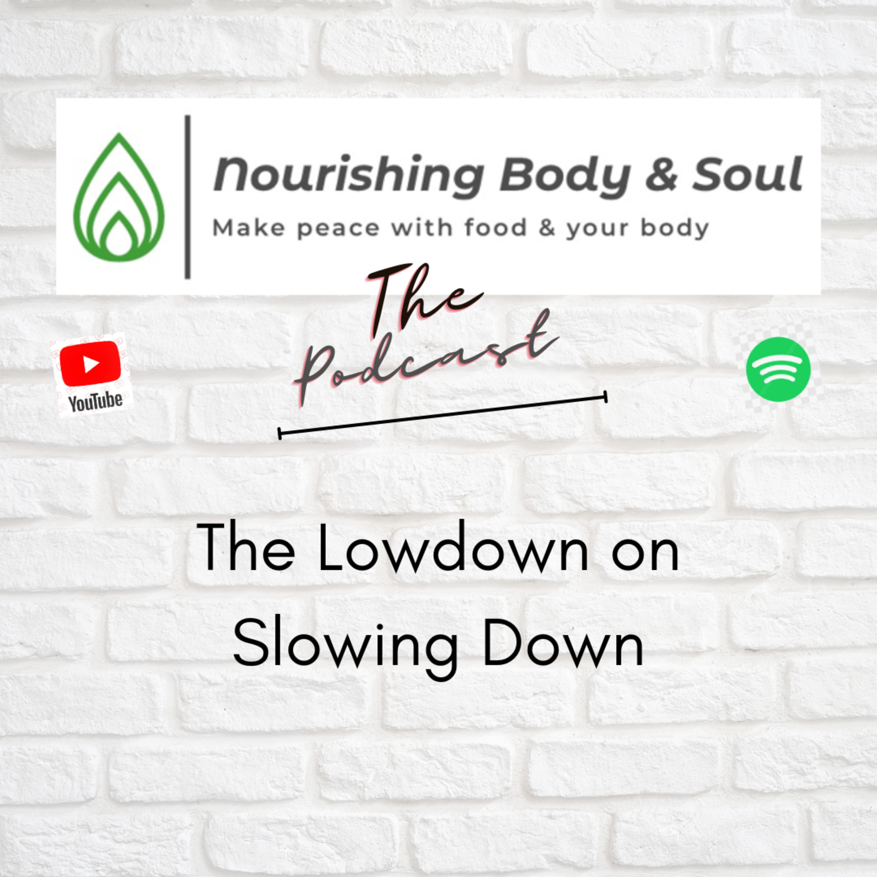 Nourishing Body & Soul: The Podcast