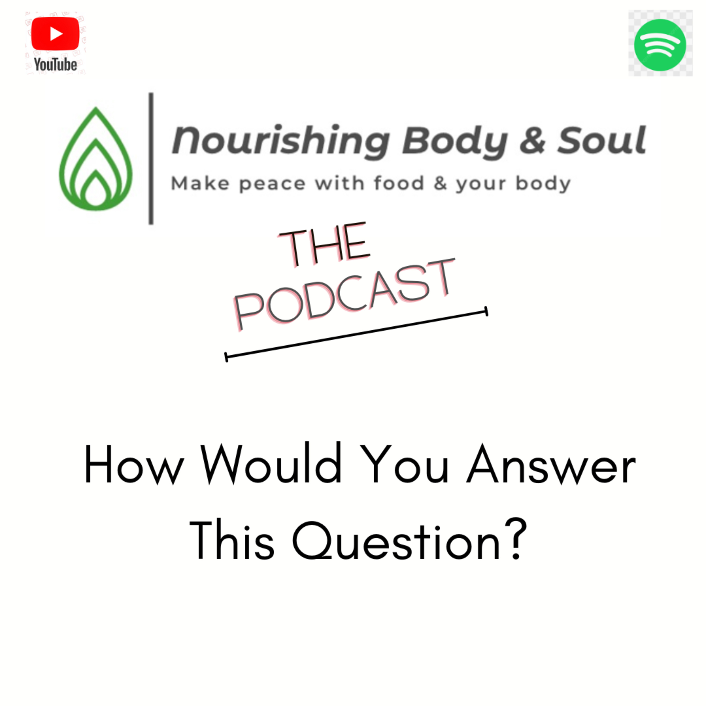 Nourishing Body & Soul: The Podcast