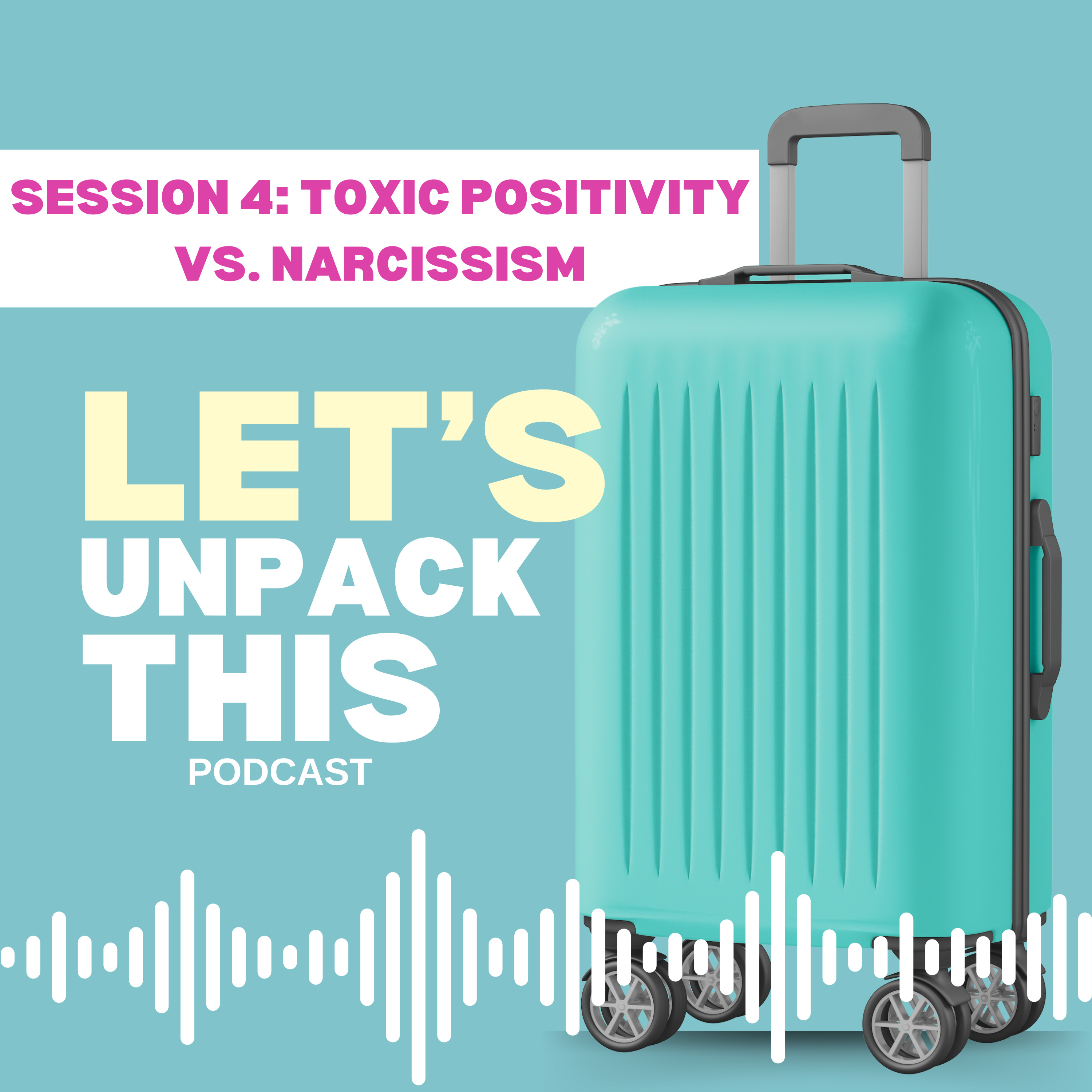 Toxic Positivity vs. Narcissism: Unmasking The Truth episode artwork