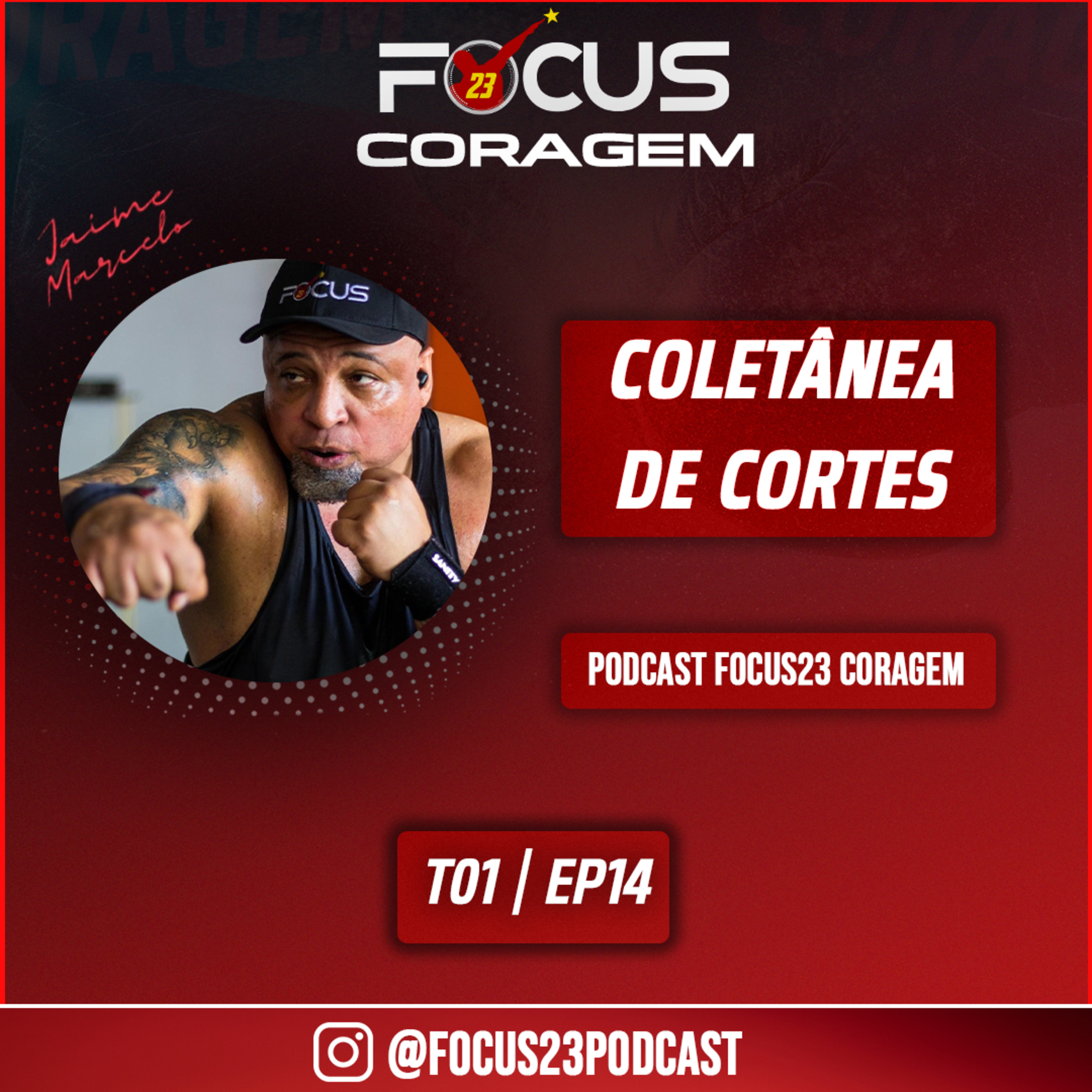 Podcast Focus 23 Coragem