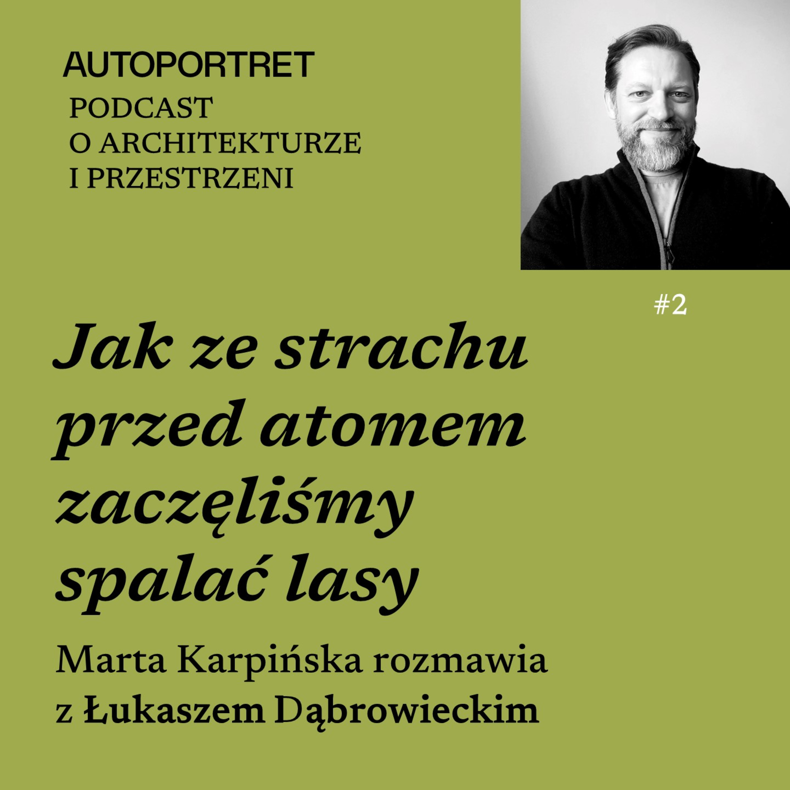 Autoportret. Podcast o architekturze i przestrzeni