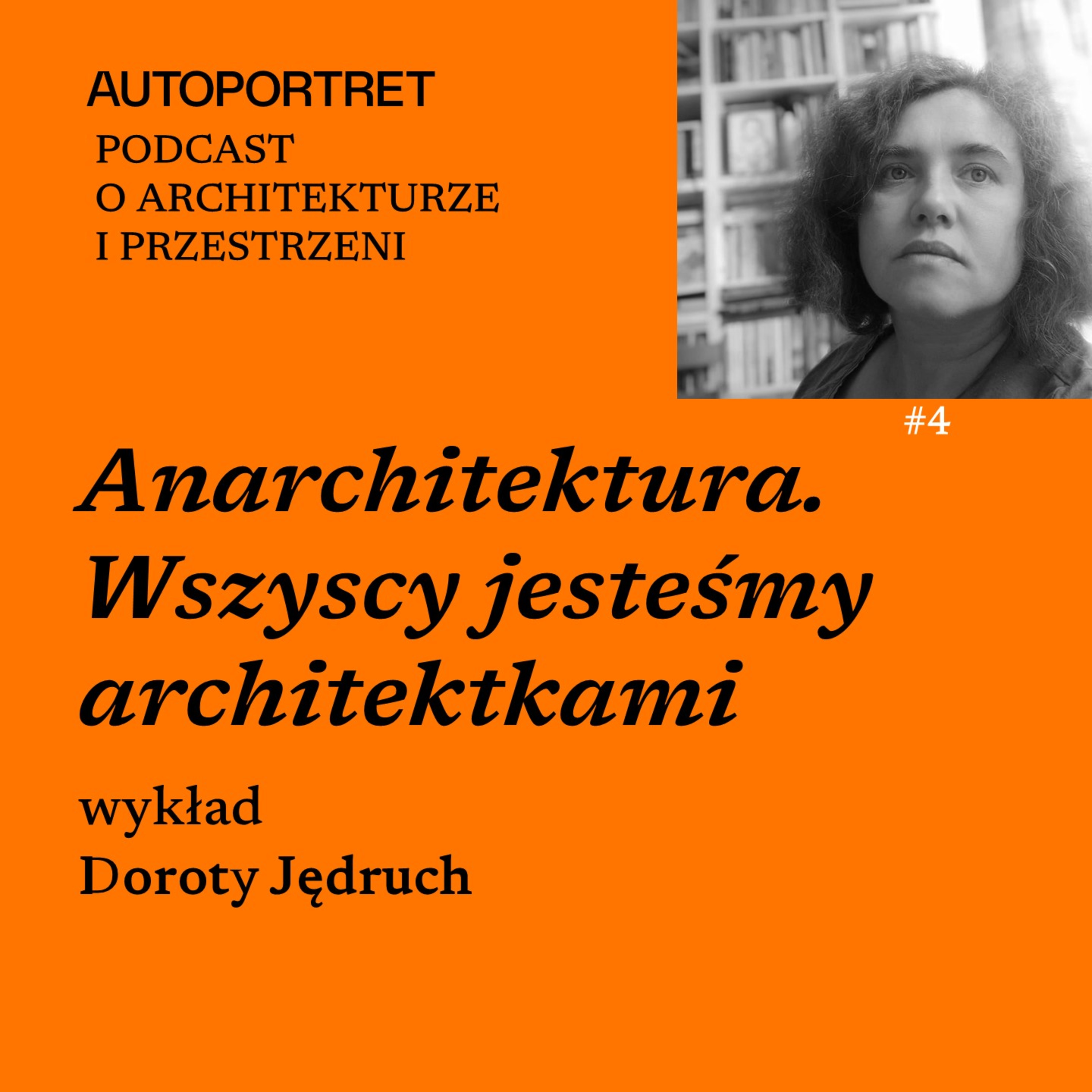 Autoportret. Podcast o architekturze i przestrzeni