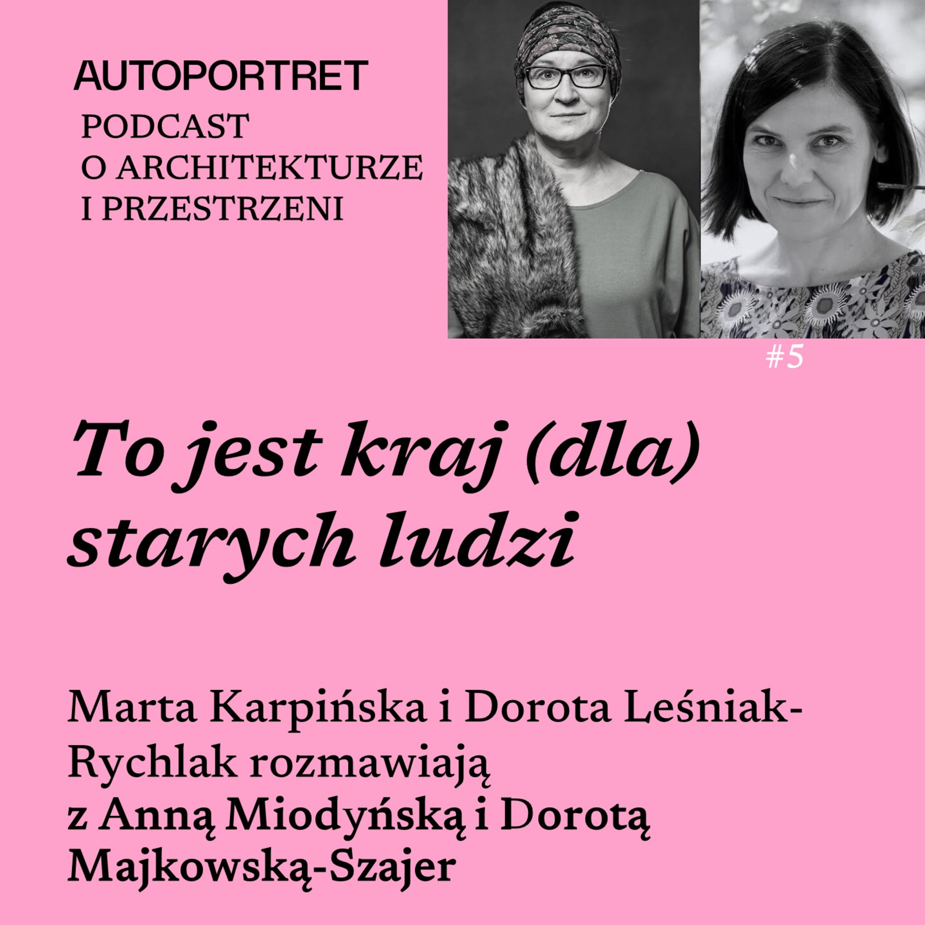 Autoportret. Podcast o architekturze i przestrzeni