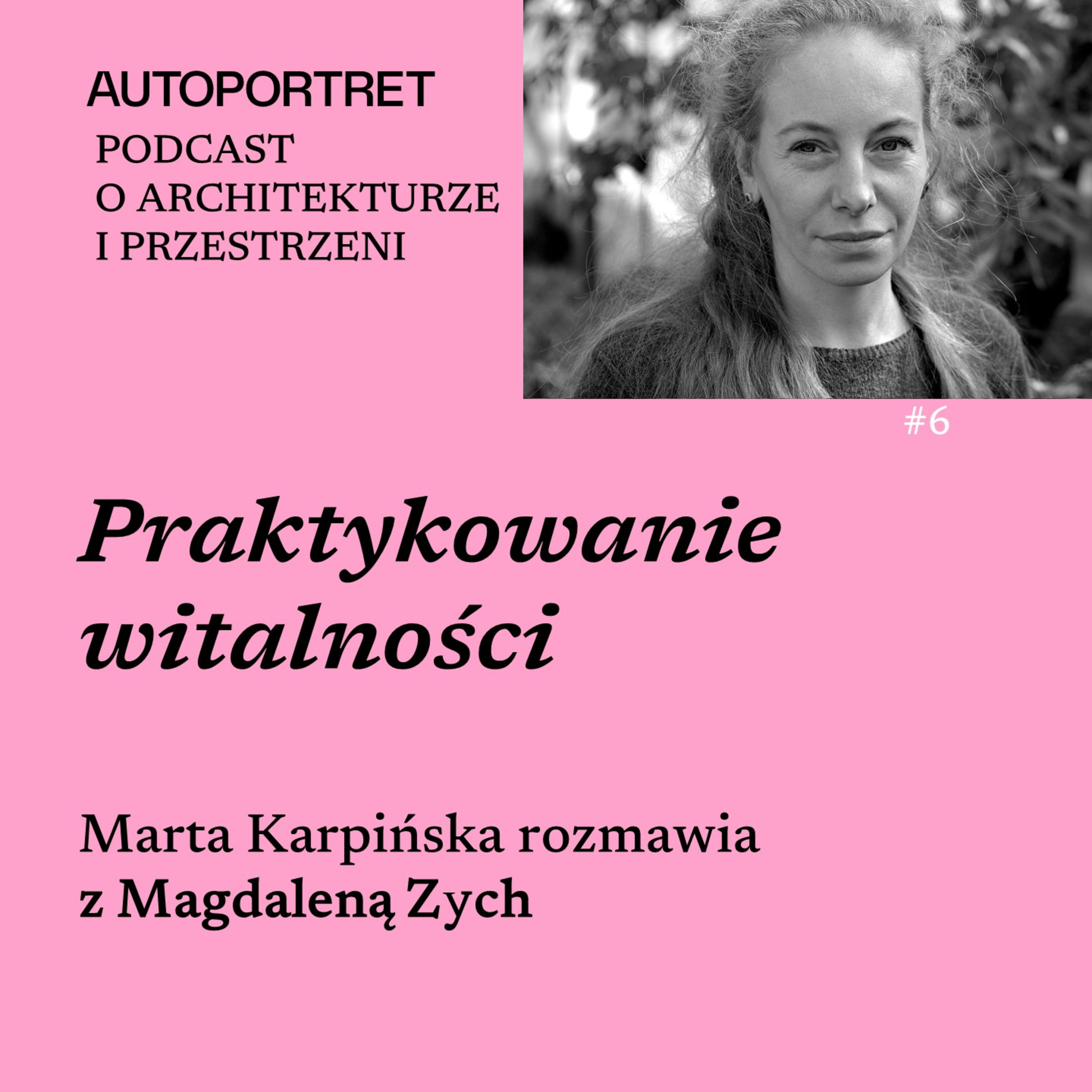 Autoportret. Podcast o architekturze i przestrzeni