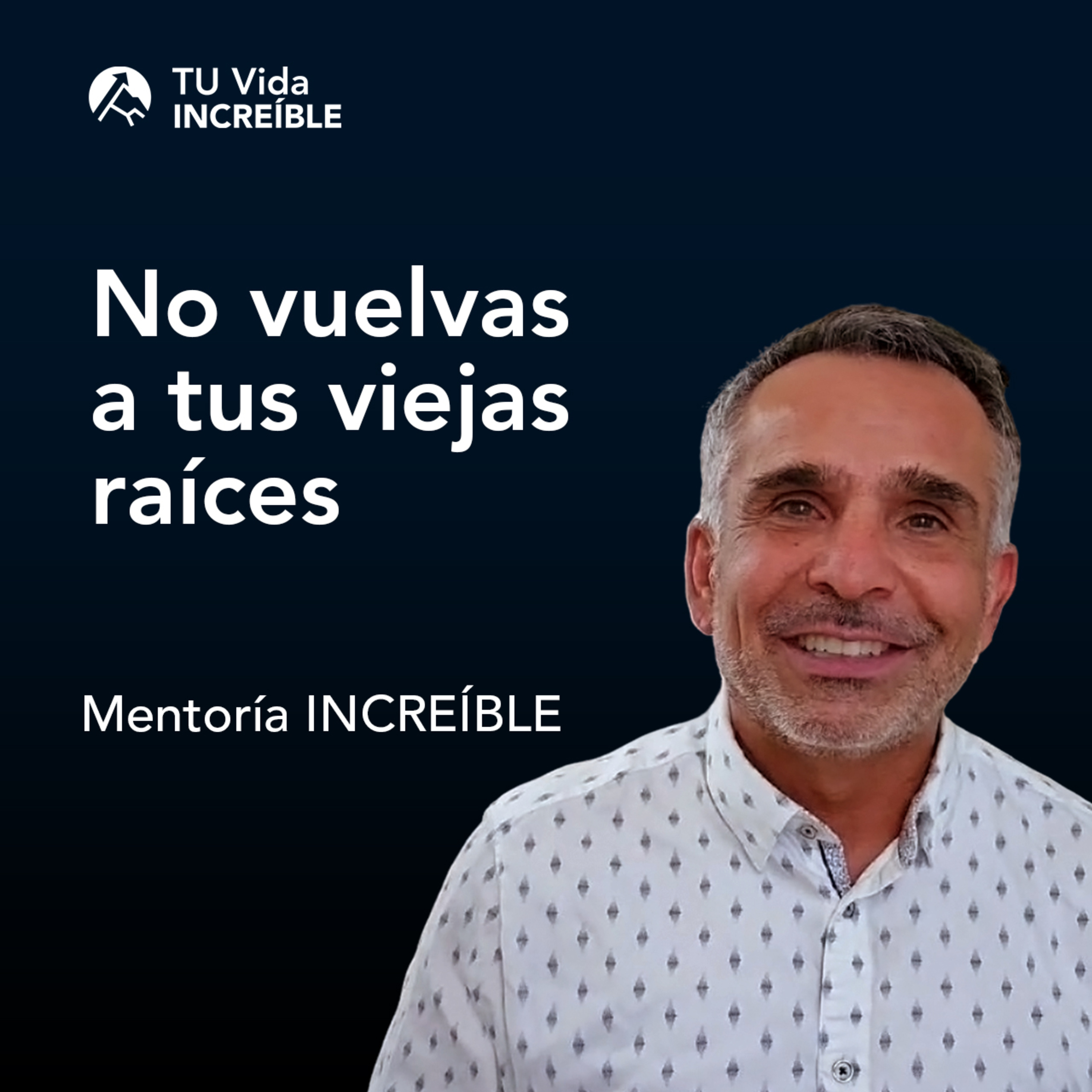 Portada de Vidas INCREÍBLES | Mentorías de Desarrollo Personal y Liderazgo con Alfonso Lobato