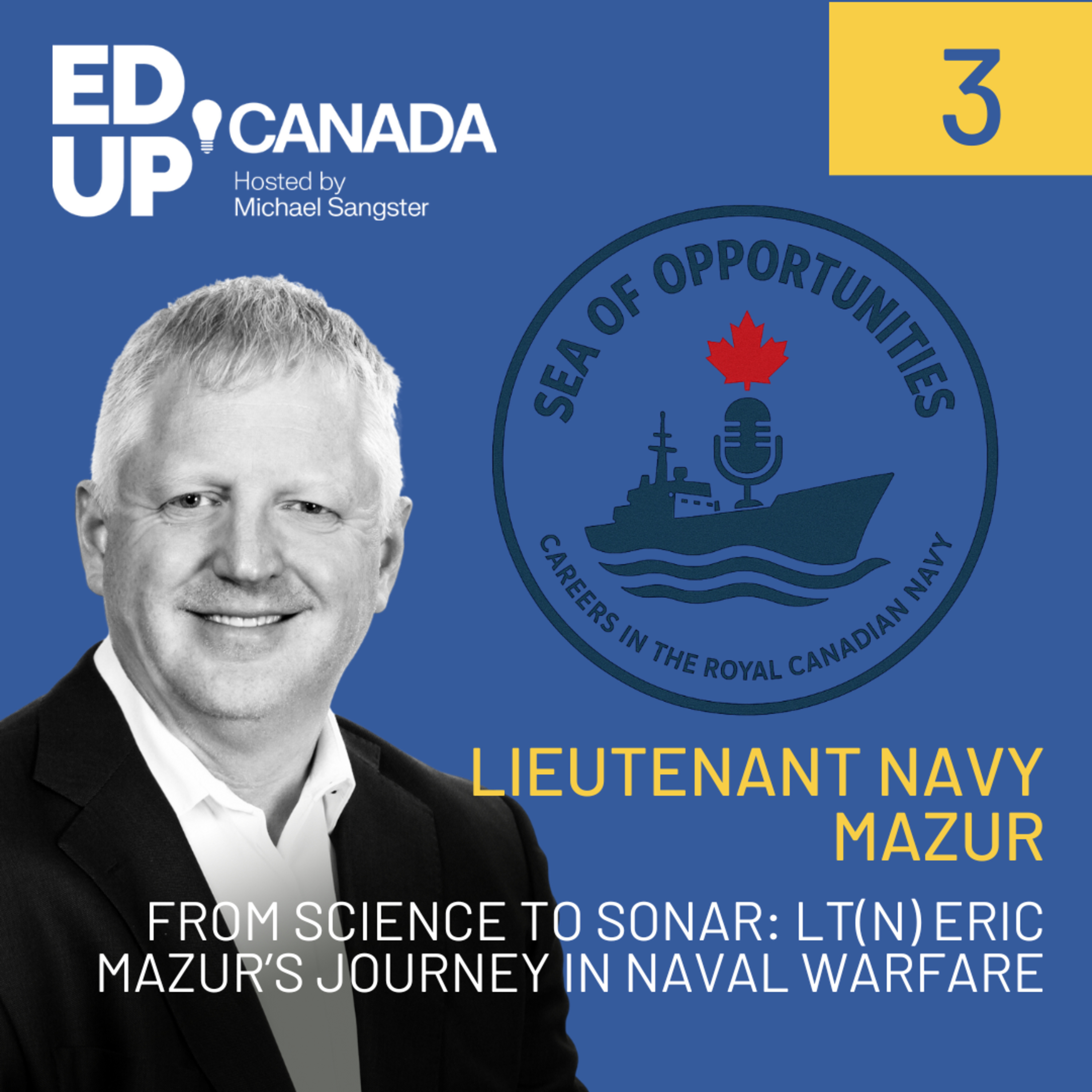 From Science to Sonar: LT(N) Eric Mazur's Journey in Naval Warfare episode artwork