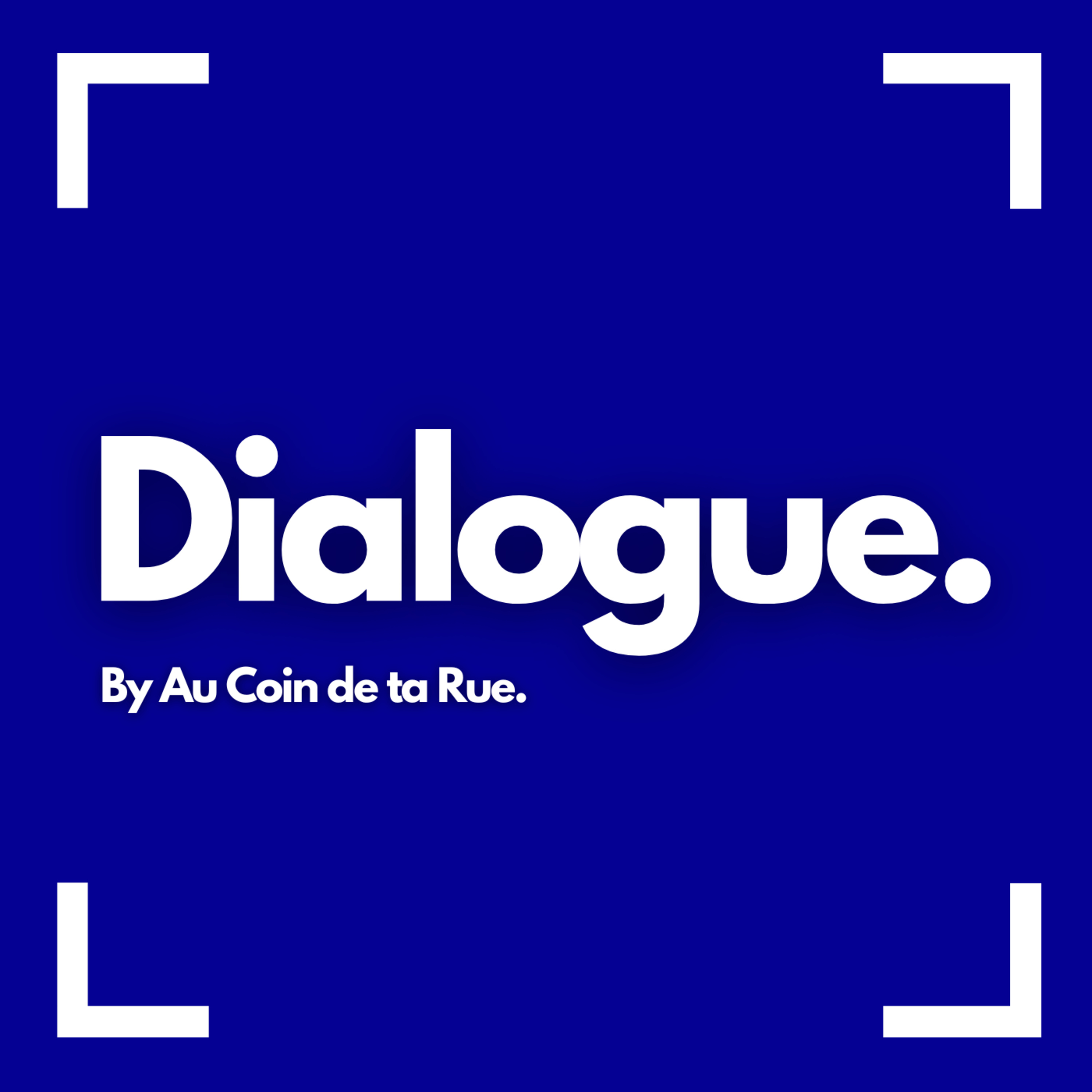 Dialogue.