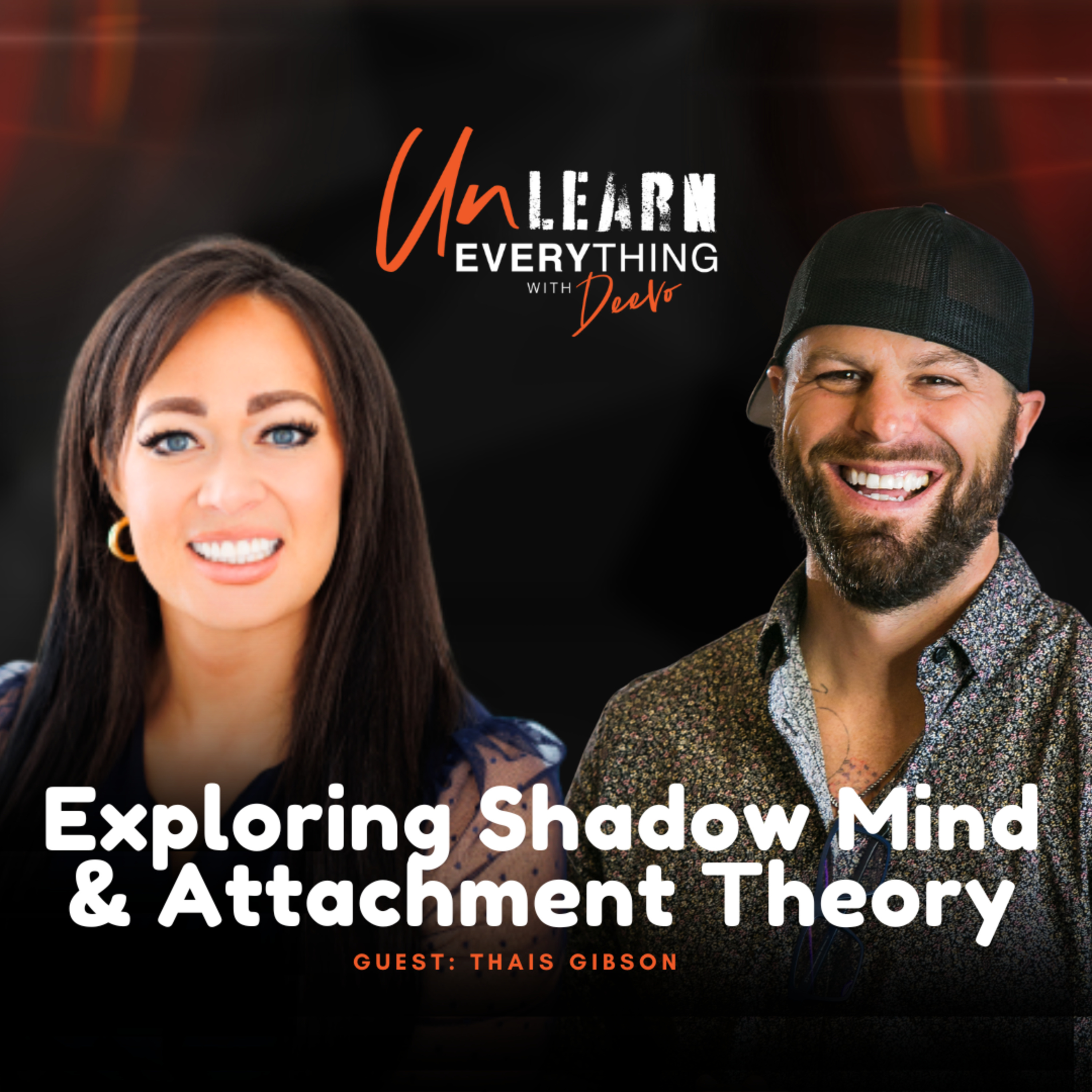 Harnessing the Shadow Mind and Disrupting Attachment Theory with Thais Gibson