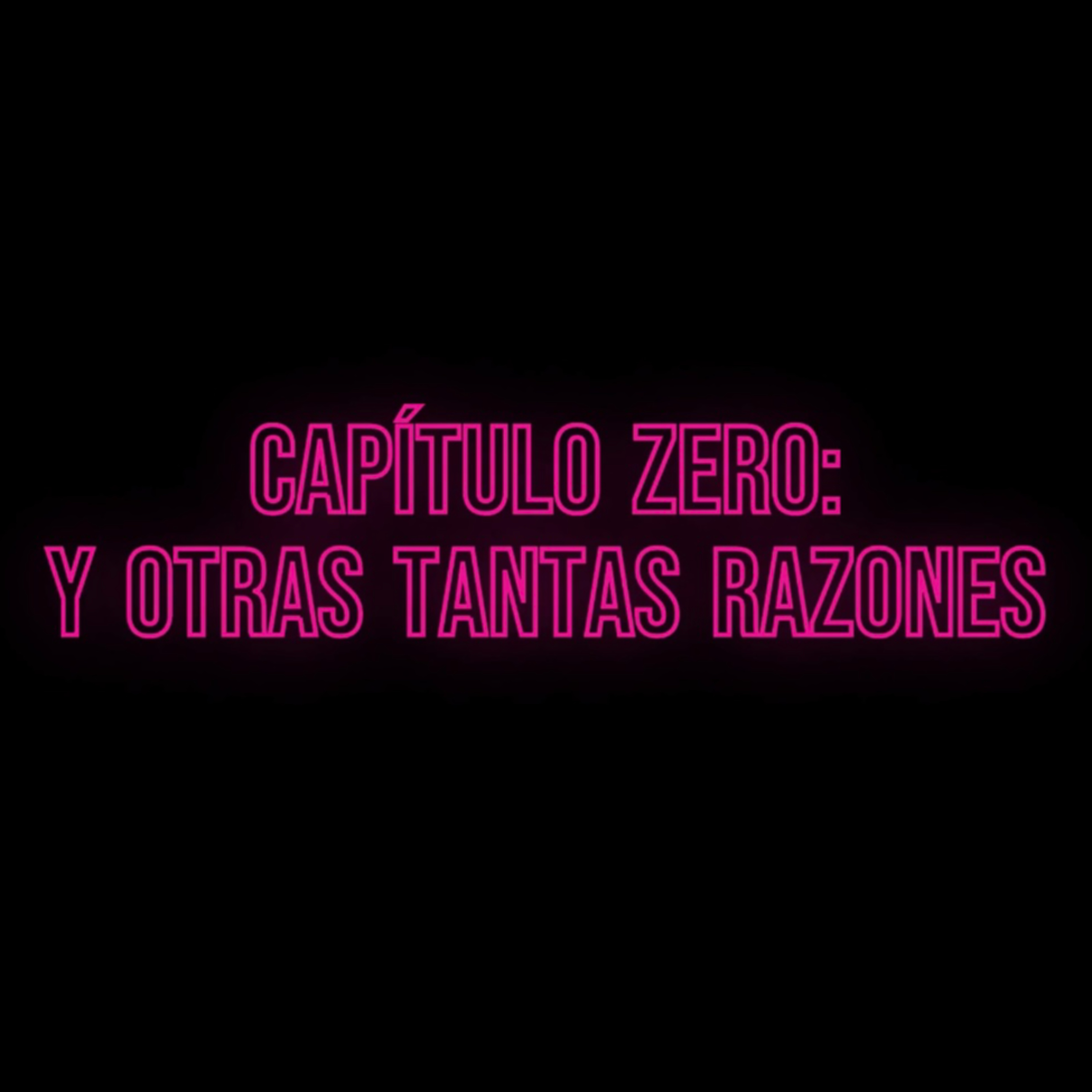 Zero: Y OTRAS TANTAS RAZONES episode artwork
