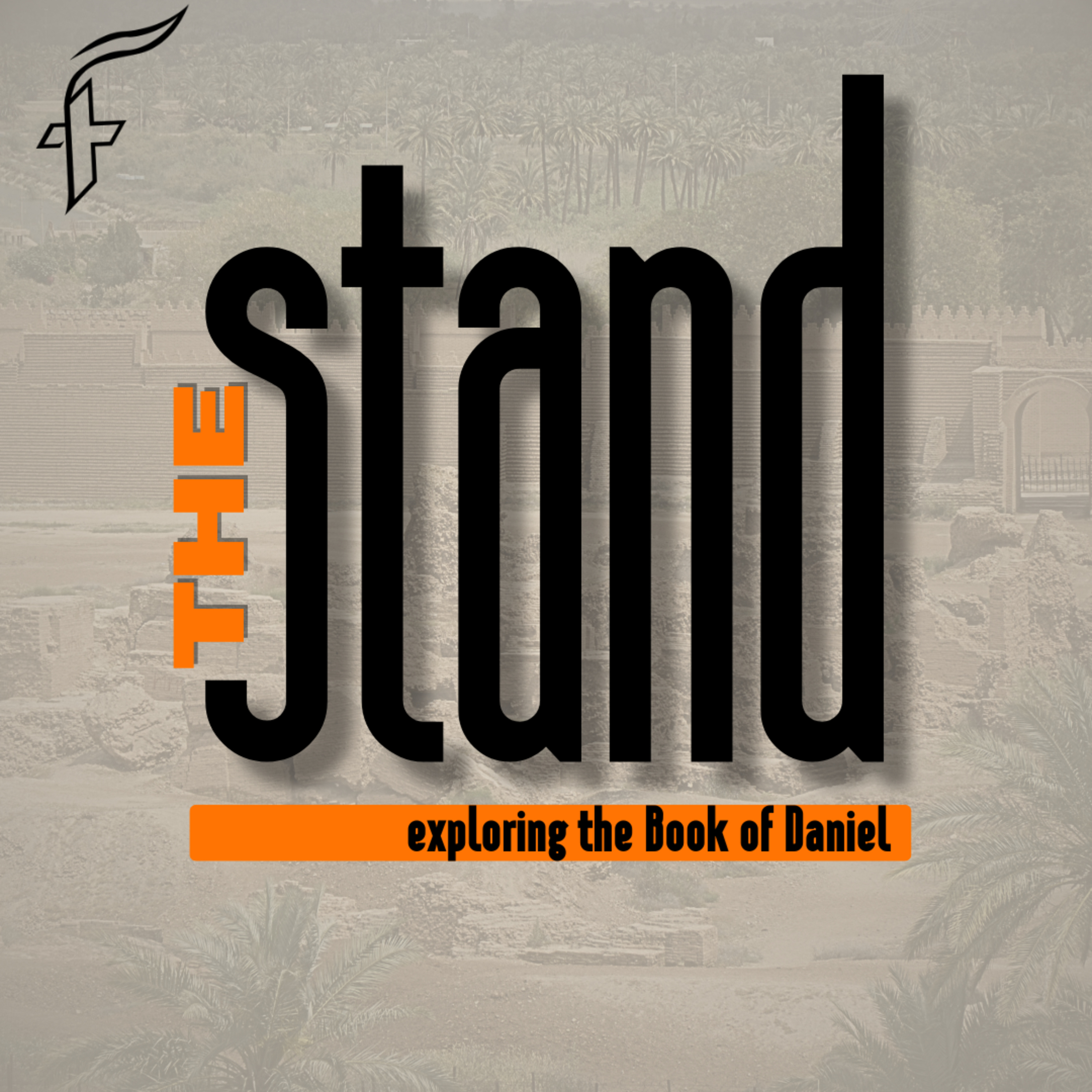 The Stand, p.5: Standing in Faith (8/10/25)
