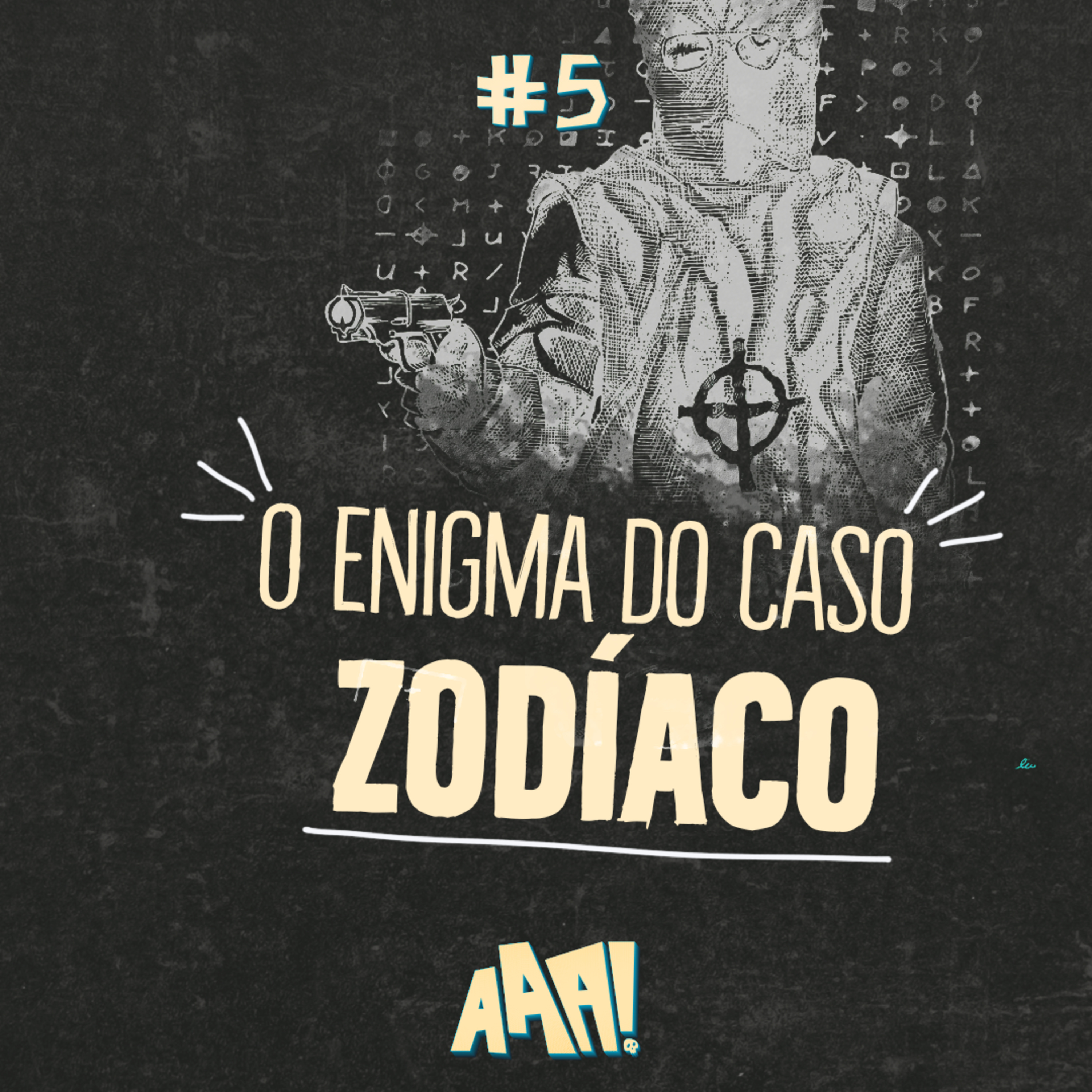 #05 - O Enigma do Caso Zodíaco episode artwork