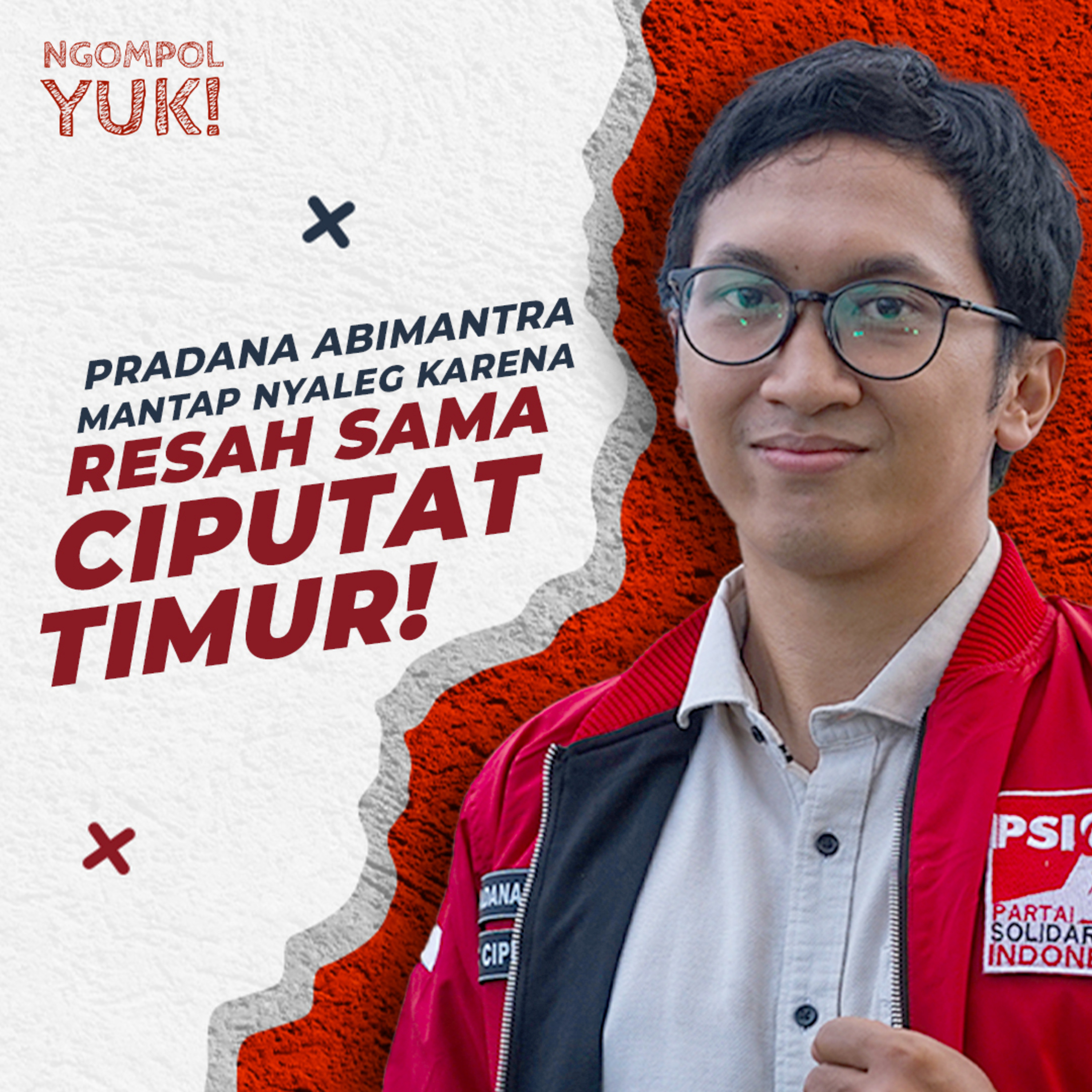 Mantap Nyaleg Karena Resah Sama Ciputat Bersama Pradana Abimantra | Ngomong Politik Yuk | Eps 1