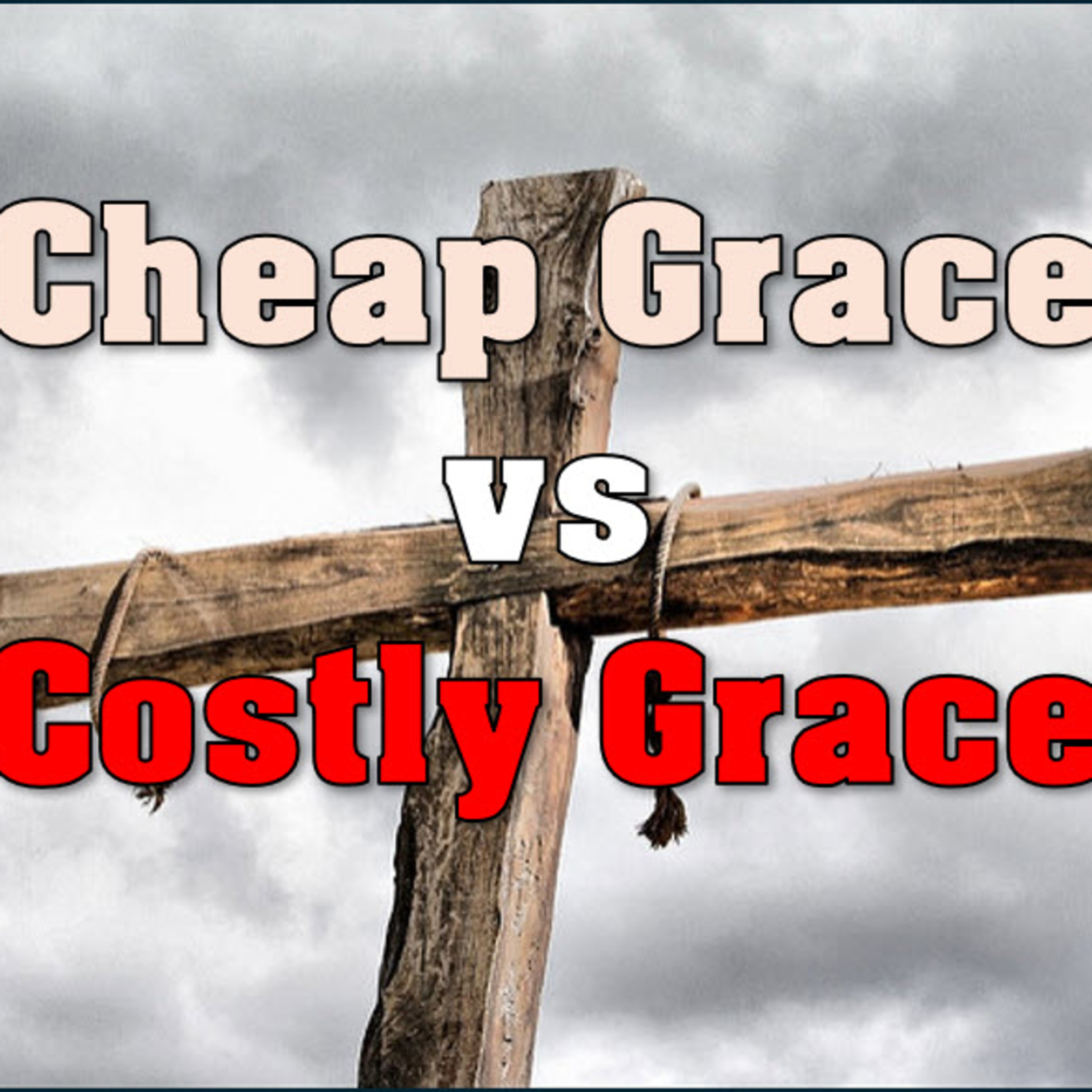 Is your Grace Cheap or Costly?