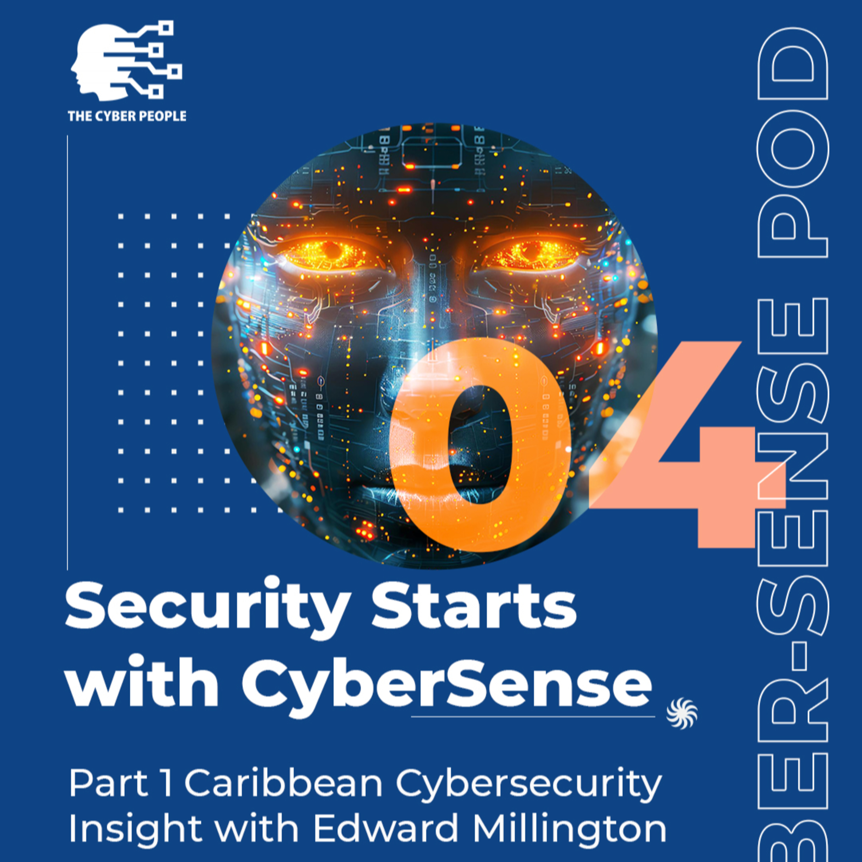 Episode #04: Part I Caribbean Cybersecurity Insight with Edward Millington episode artwork