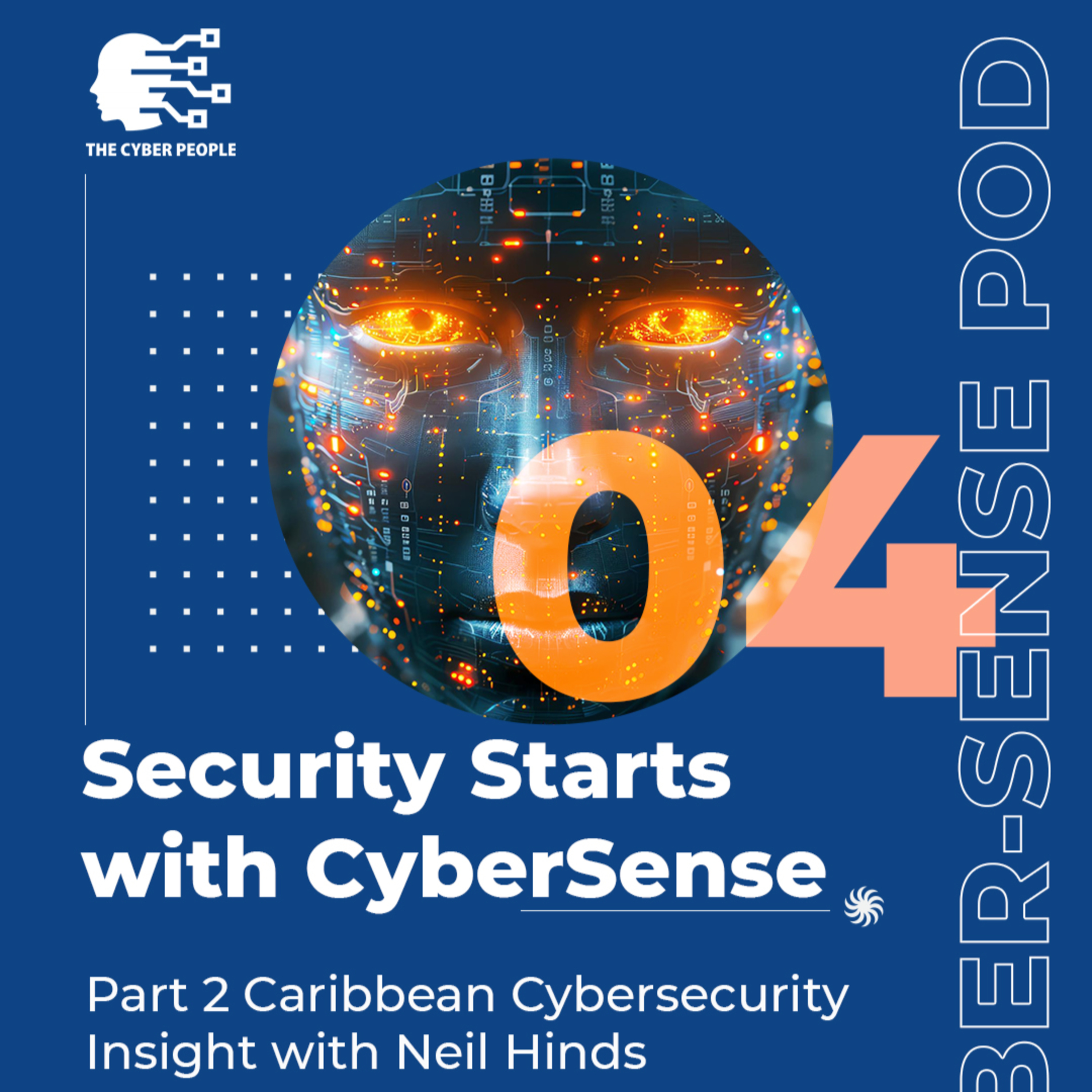 Episode #04: Part II Caribbean Cybersecurity Insight with Neil Hinds episode artwork