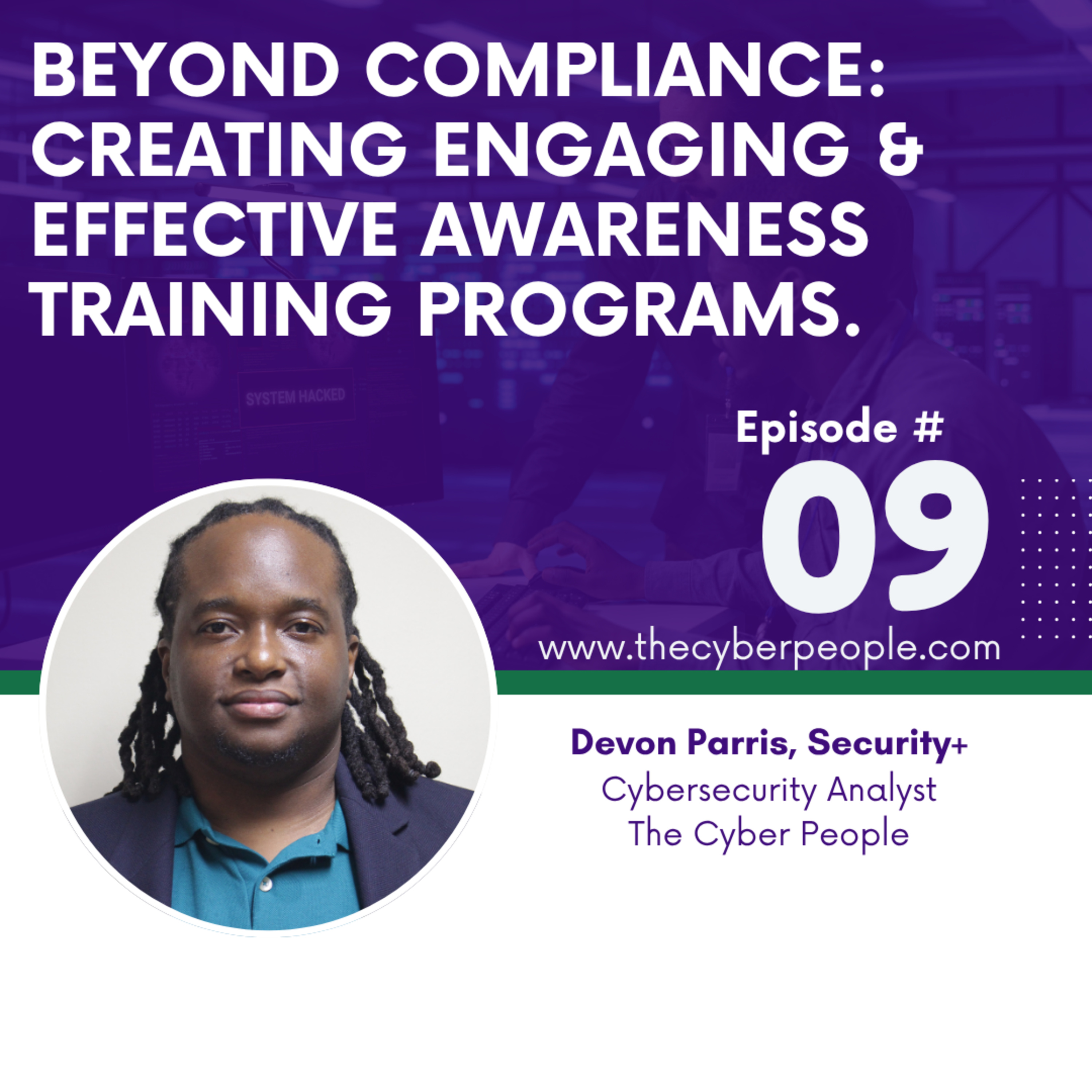 Episode #09: Beyond Compliance: Creating Engaging & Effective Awareness Training Programs. episode artwork