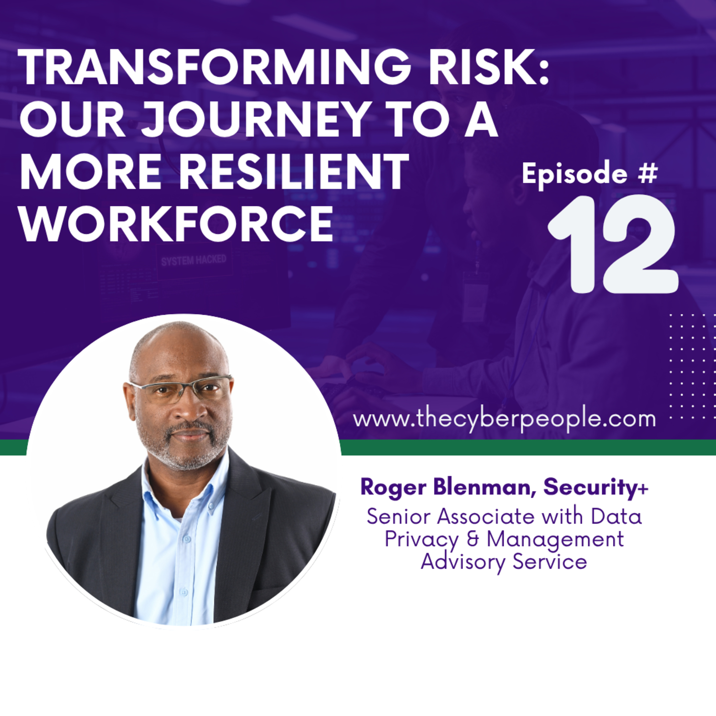 Episode #12: Transforming Risk: Our Journey to a More Resilient Workforce episode artwork