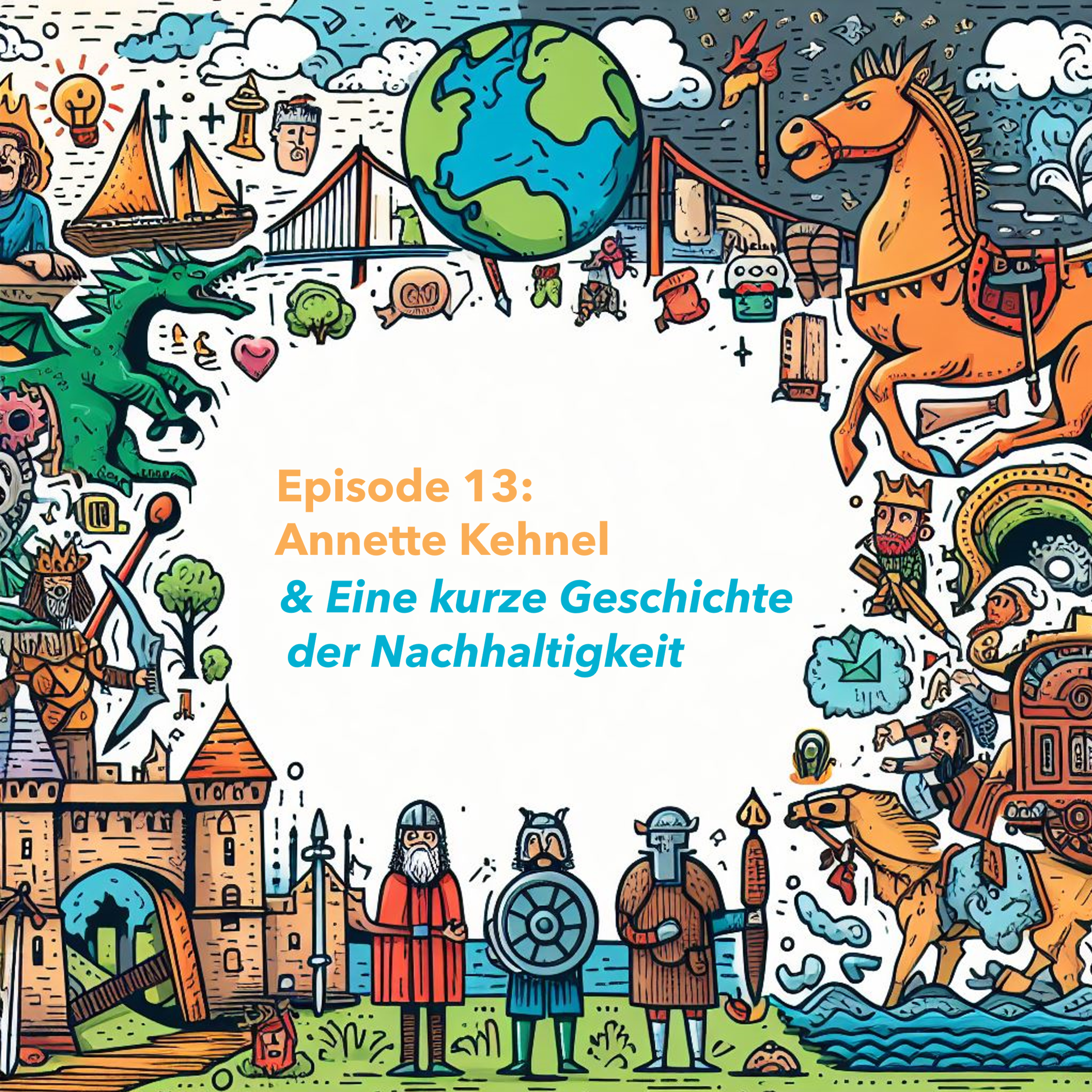Episode 13: Annette Kehnel & Eine kurze Geschichte der Nachhaltigkeit