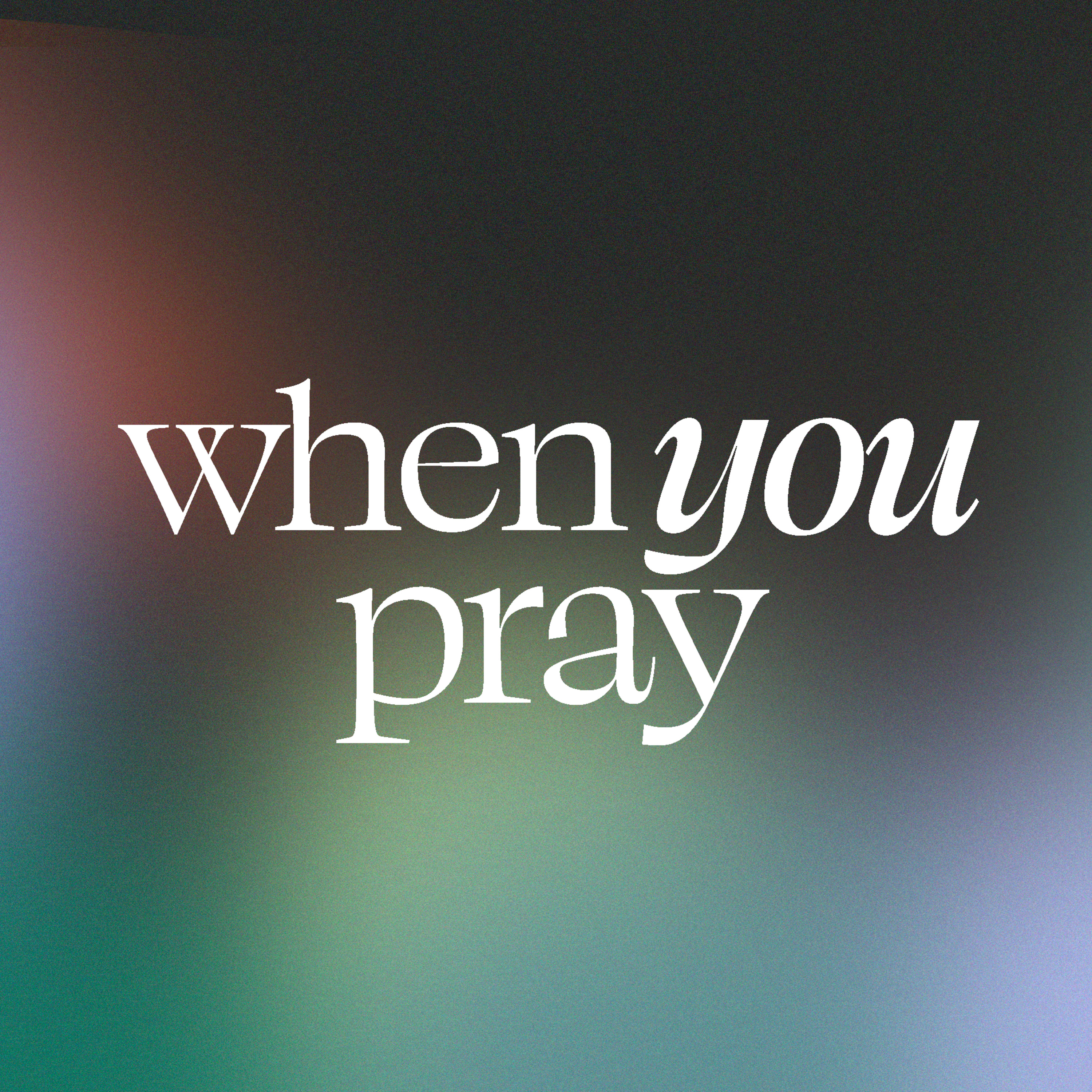 When You Pray: Establishing His Presence episode artwork