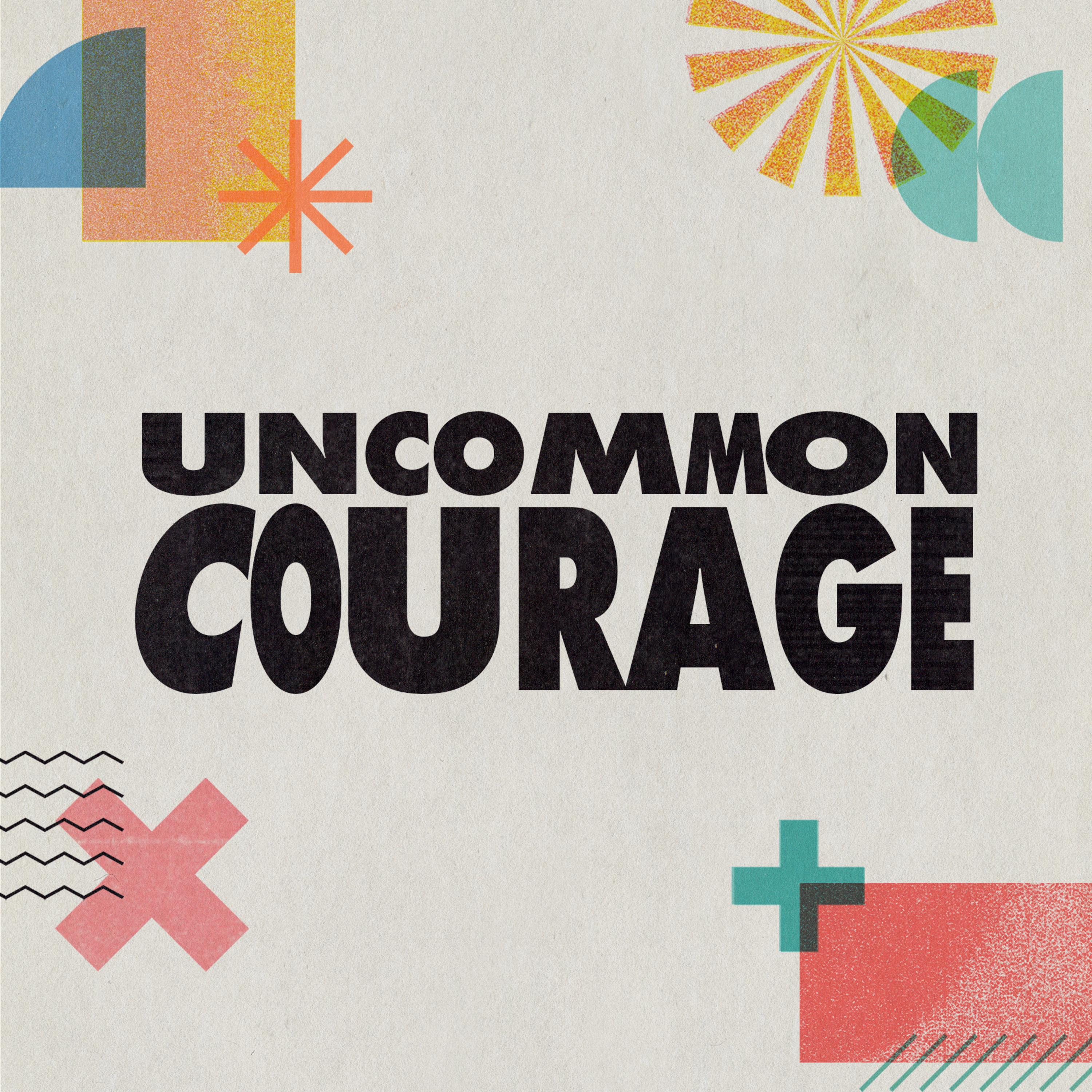 Uncommon Courage: The Causes & Conditions for Courage episode artwork