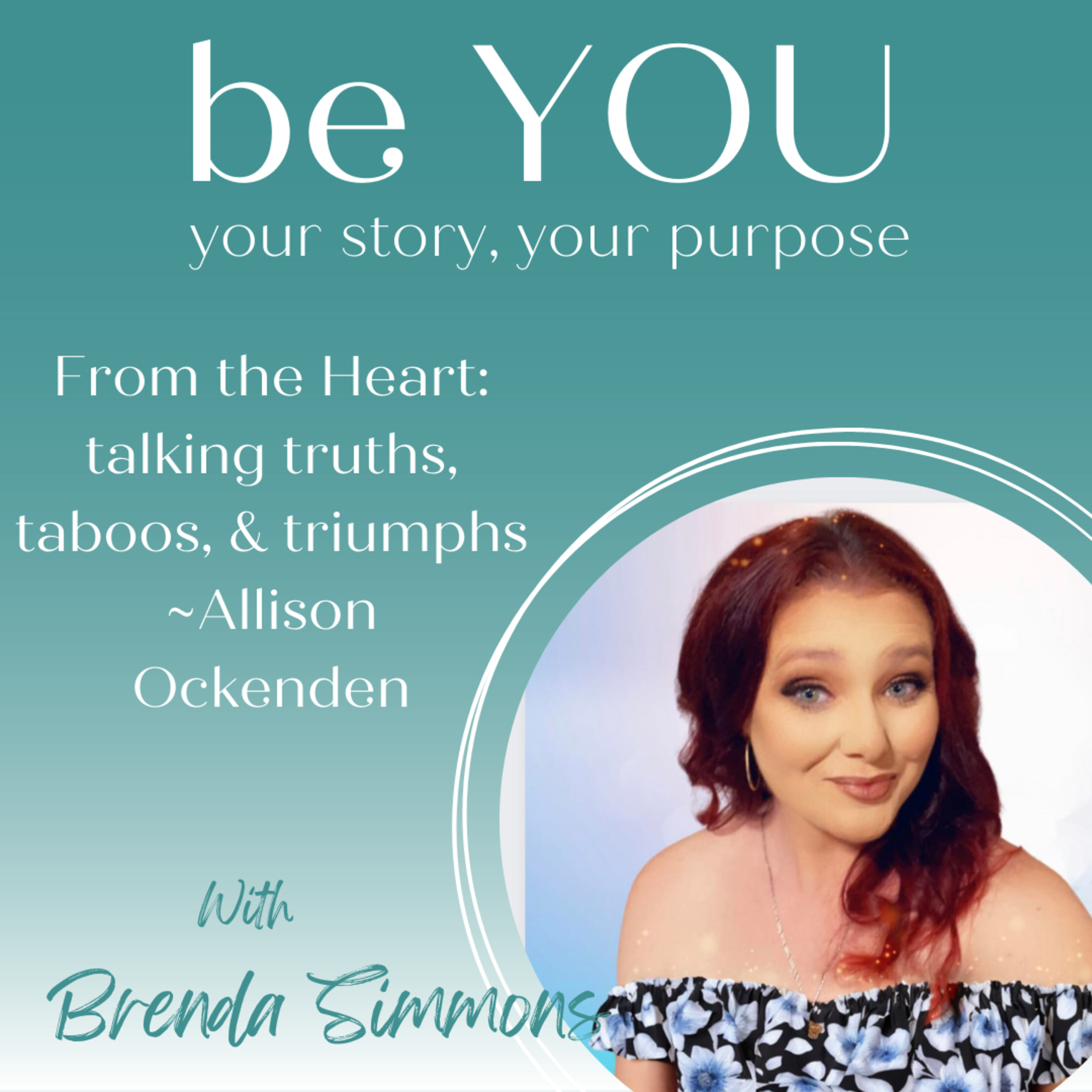 31. From the Heart: talking truths, taboos, and triumphs with Allison Ockenden episode artwork