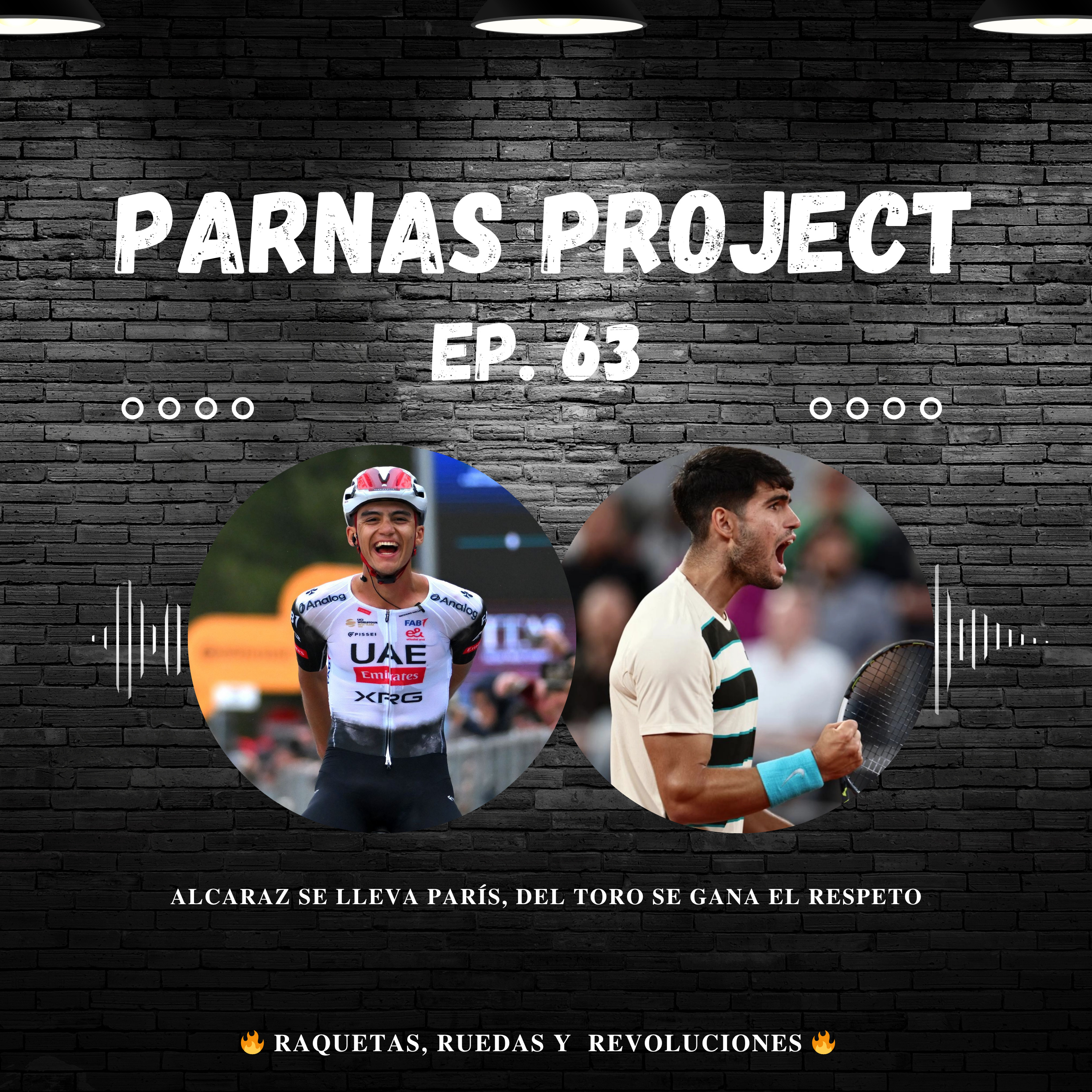 Parnas Project 63 - Alcaraz se lleva Paris, Del Toro se gana el respeto