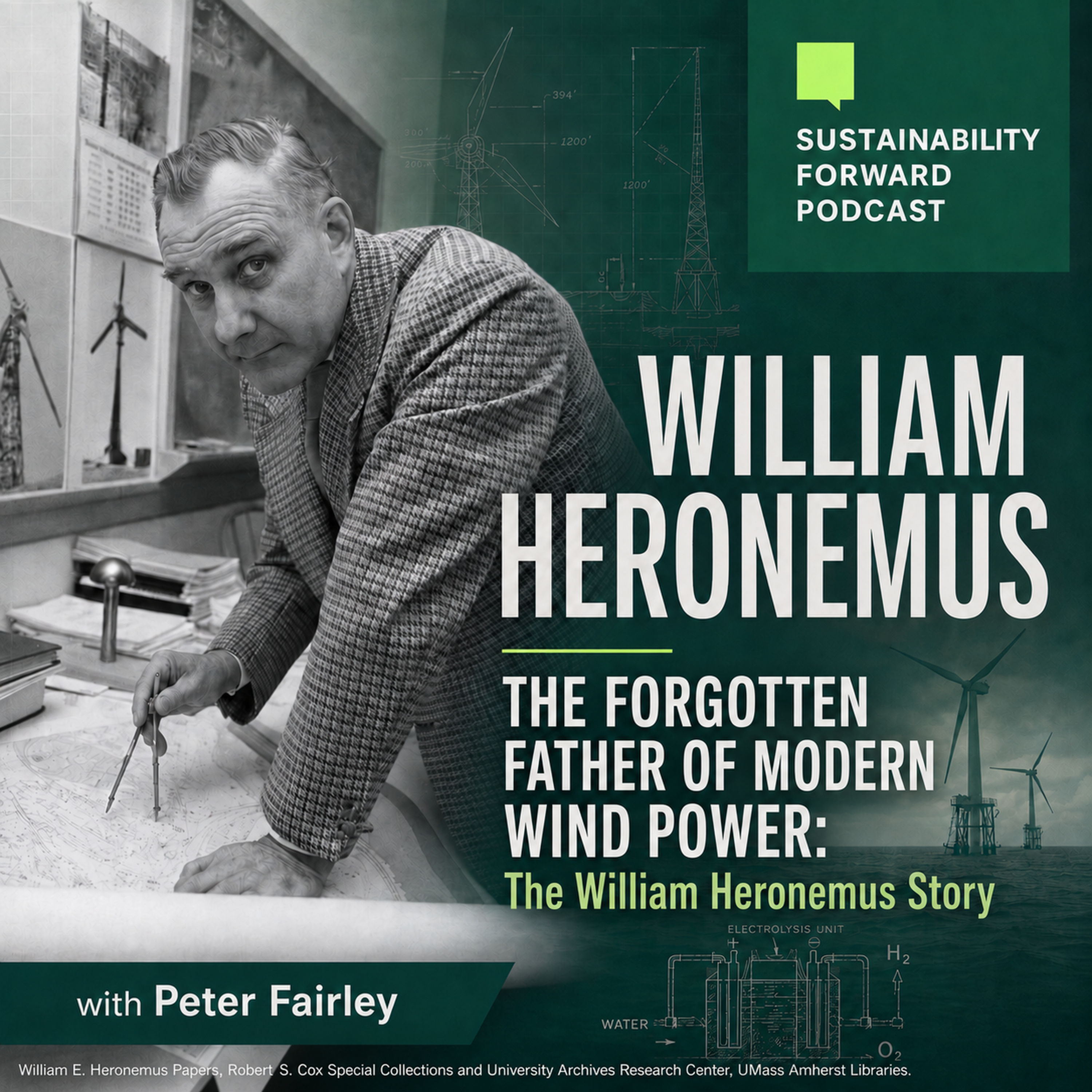 S4E14: The Forgotten Father of Modern Wind Power: The William Heronemus Story