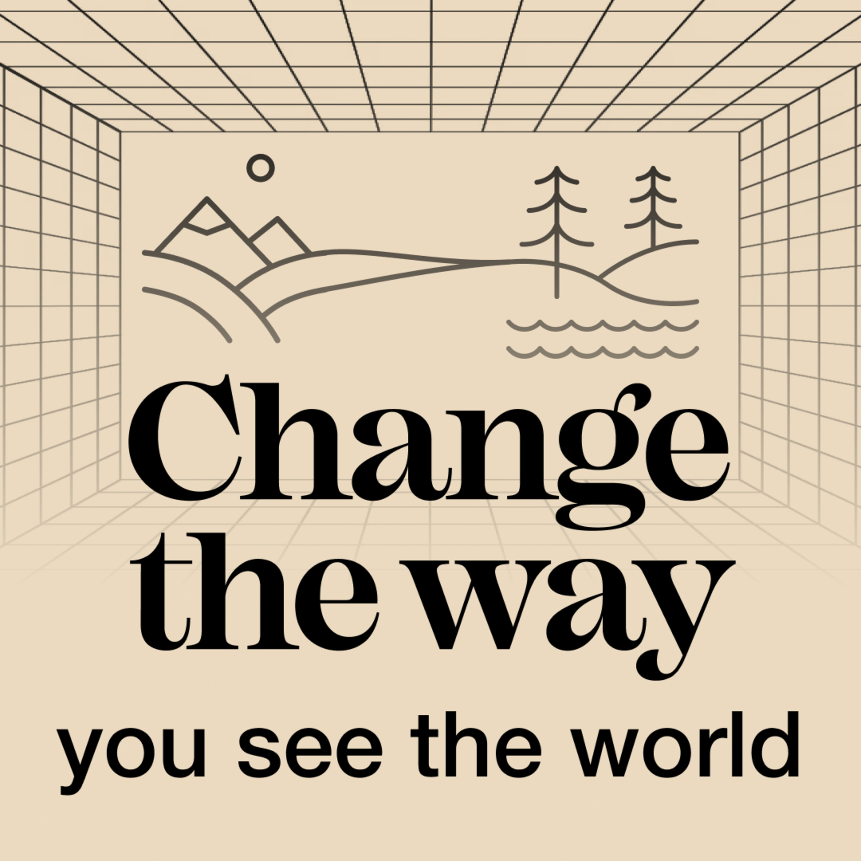 Change The Way You See The World  episode artwork