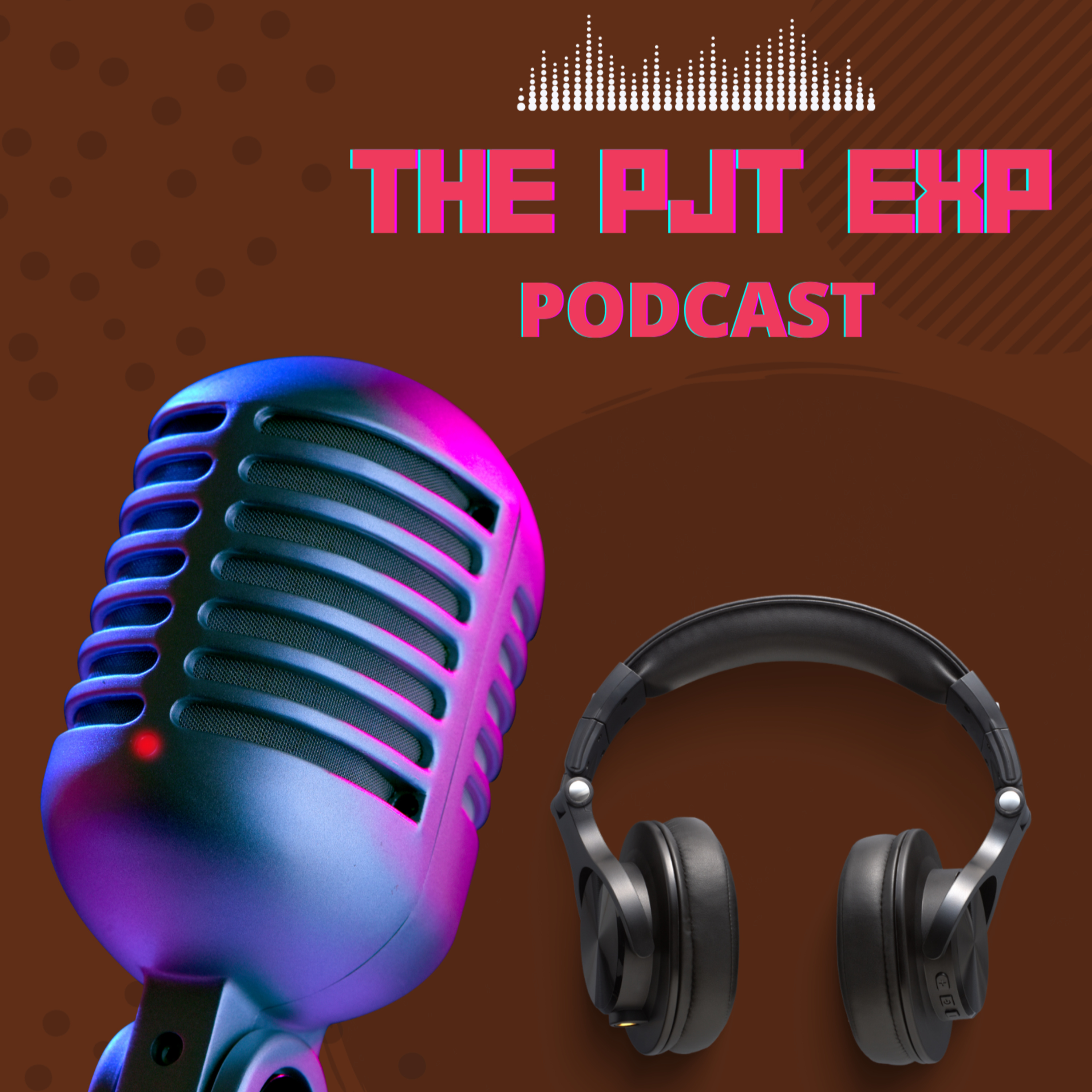 PJT EXP Podcast