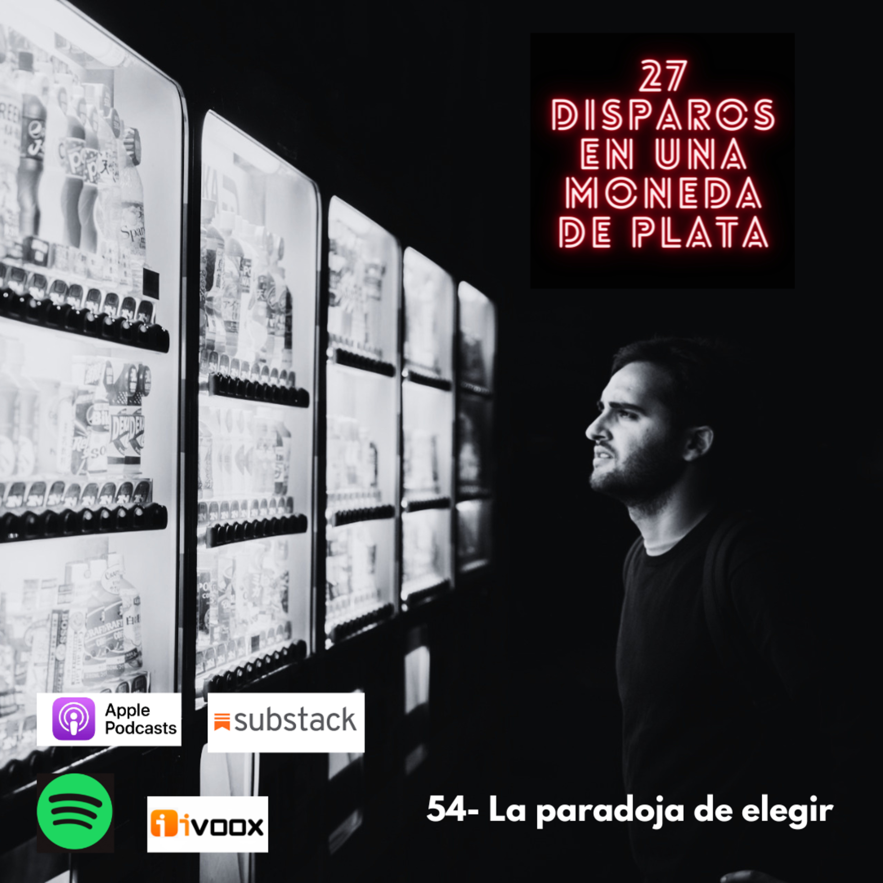 54 - La paradoja de elegir