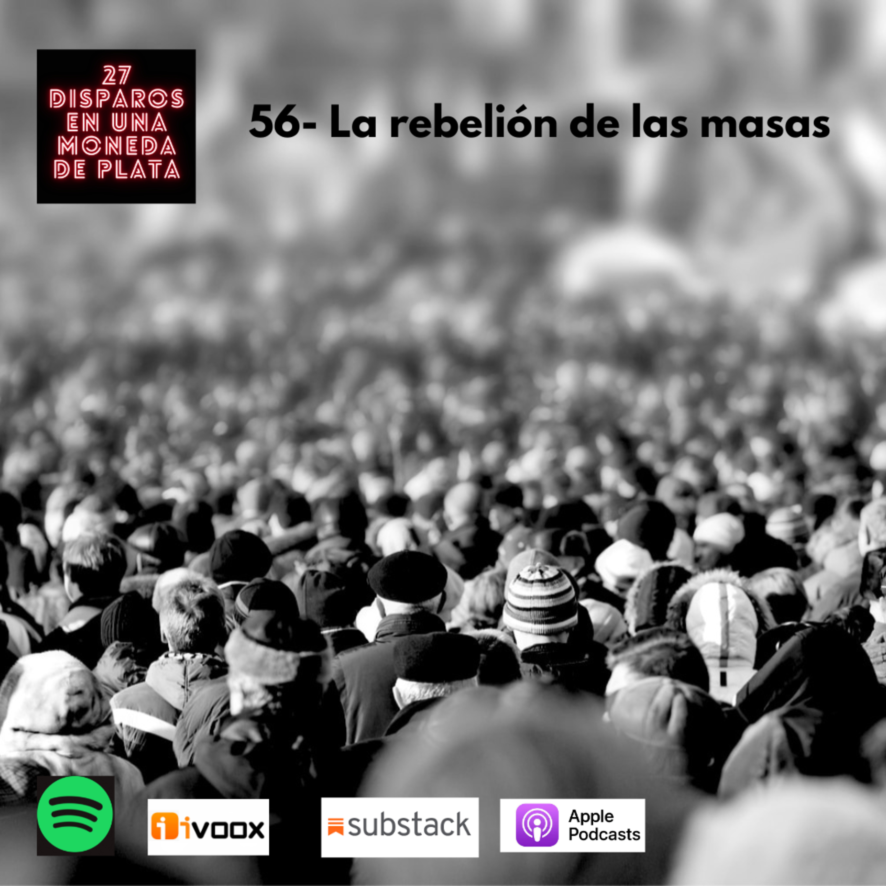 56 - La rebelión de las masas