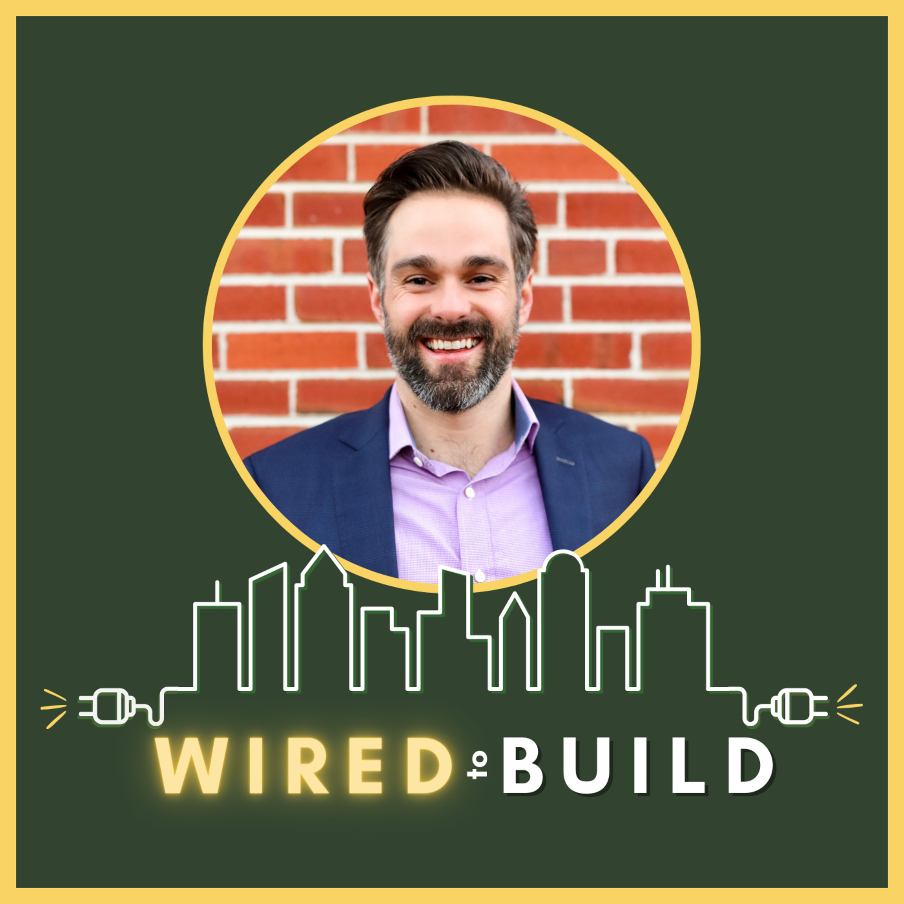 Wired to Build