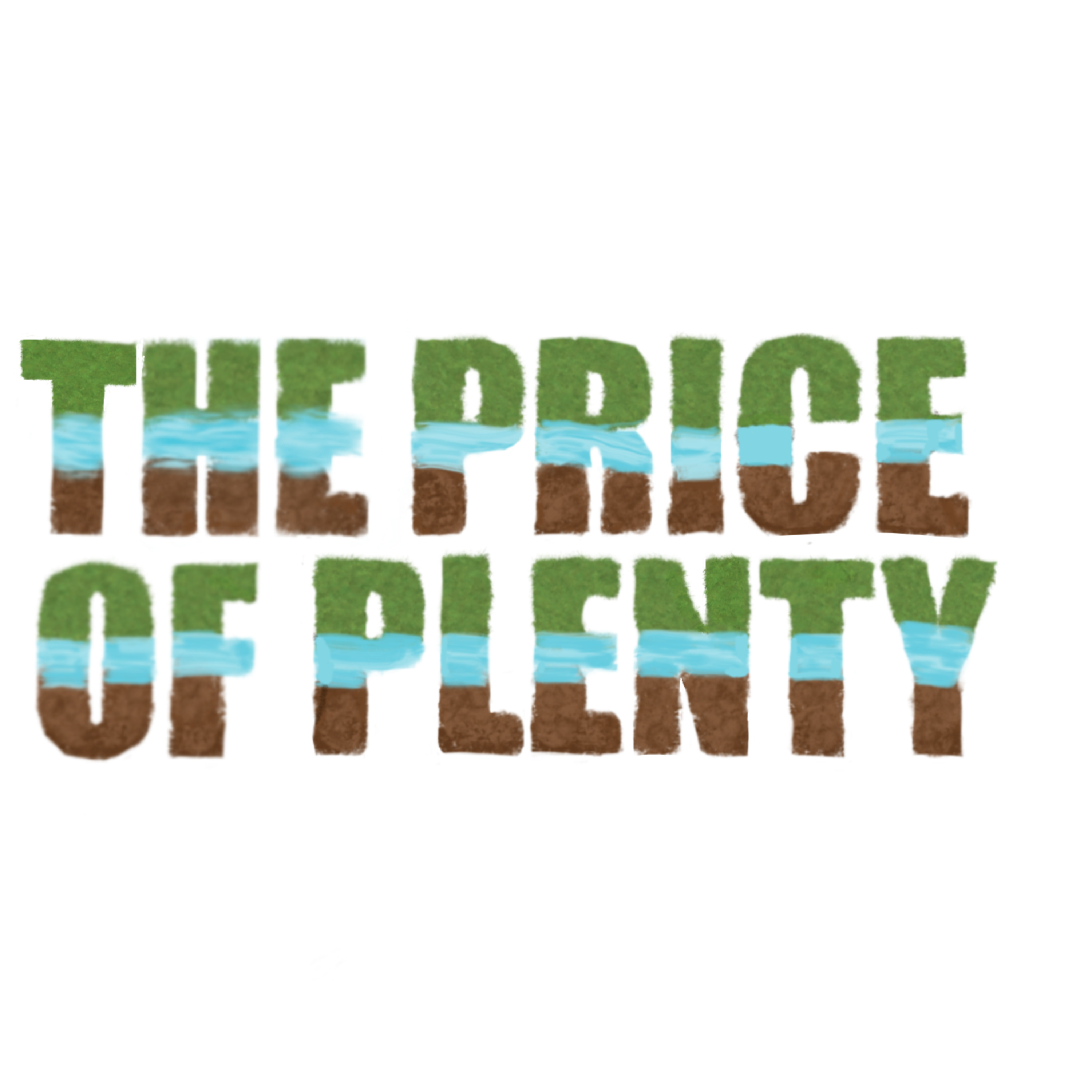 The Price of Plenty: A How-We-Did-It Production