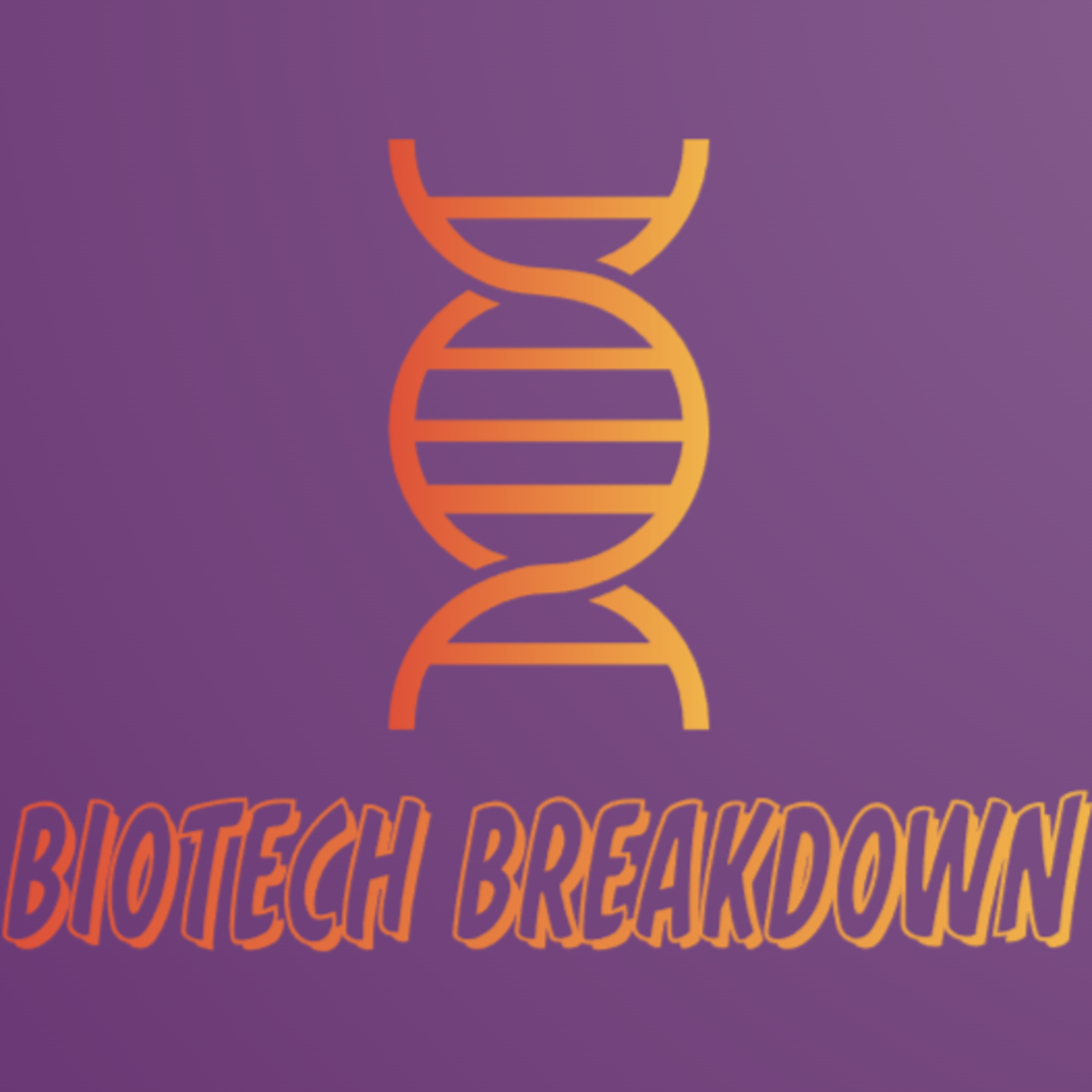 BioTech Breakdown