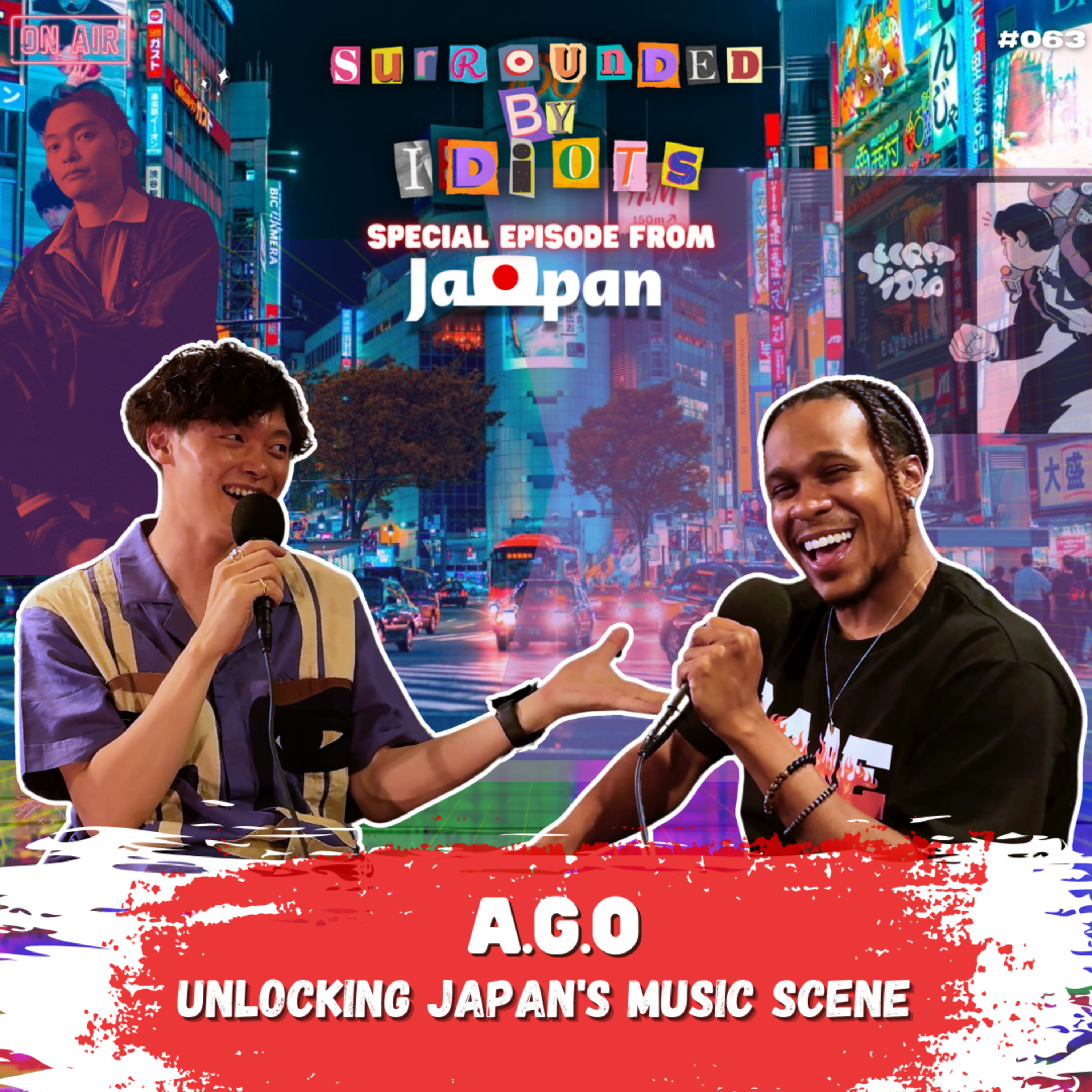 Unlocking Japan's Music Scene With A.G.O 🇯🇵🎶 | Surrounded By Idiots #063 episode artwork
