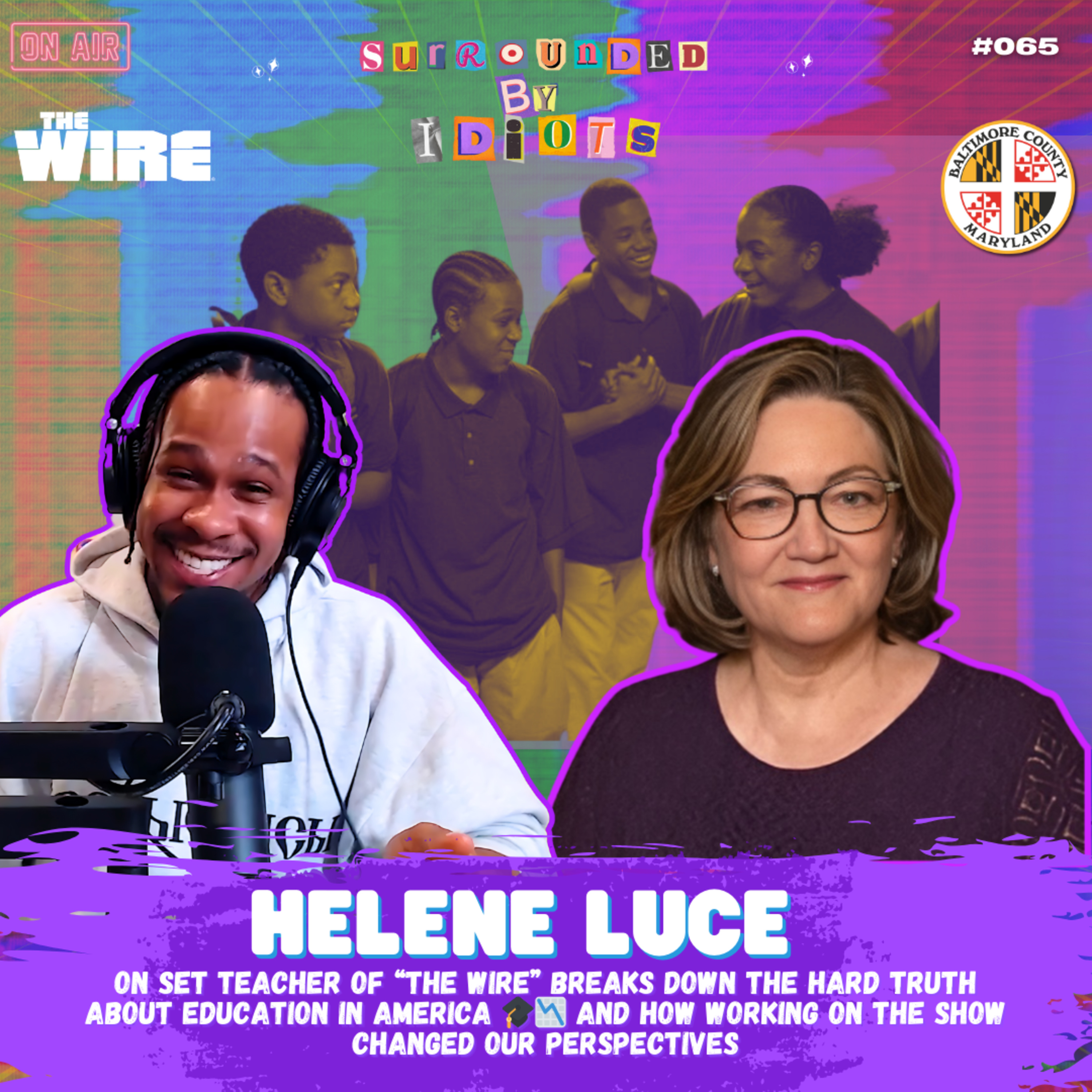 The U.S. School System & Teaching on HBO's "The Wire" with Helene Luce | Surrounded By Idiots #065