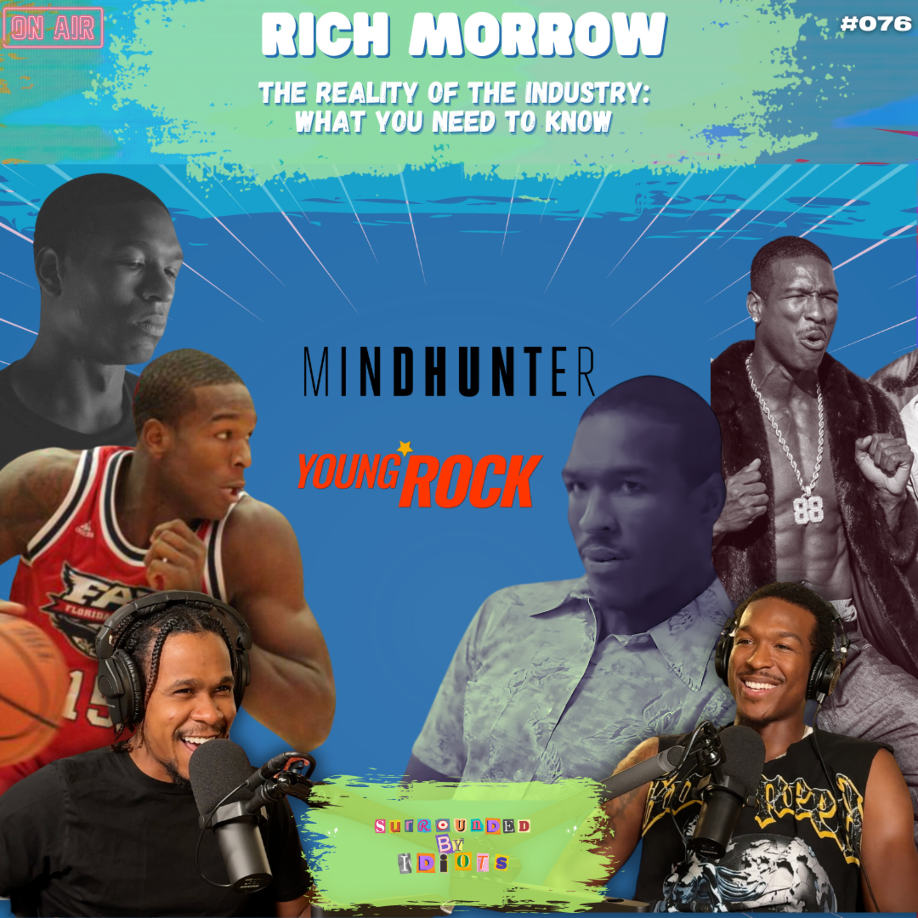 Rich Morrow: The Reality of The Industry: What You Need to Know | Surrounded By Idiots #076 episode artwork