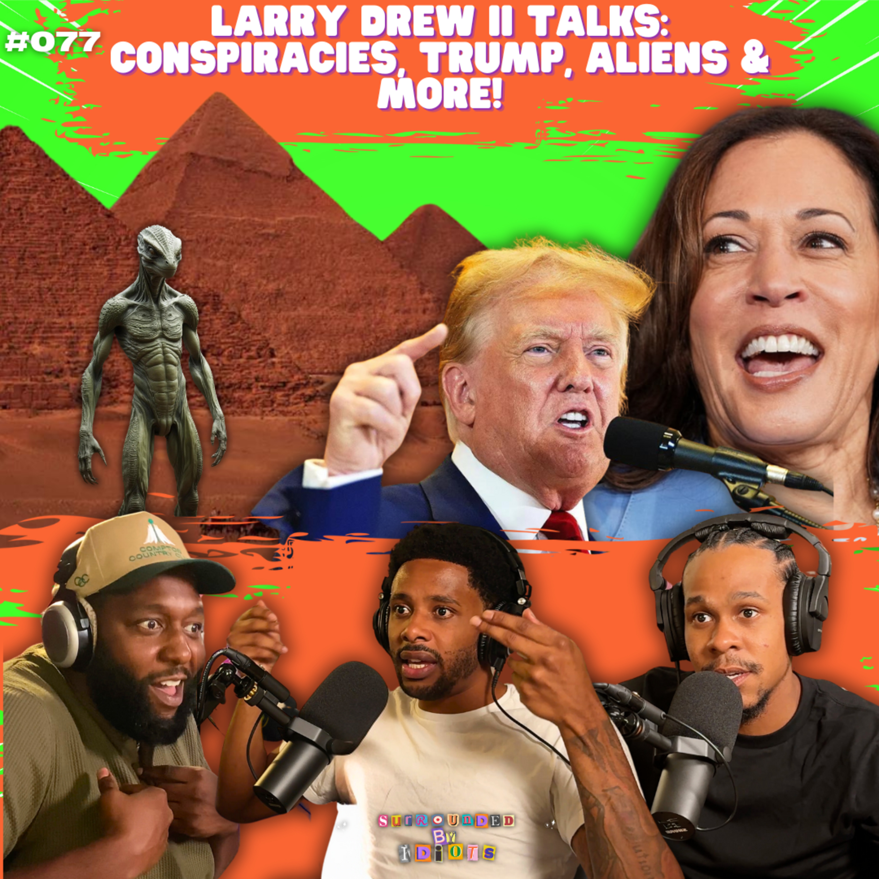 Larry Drew II Talks: Conspiracies, Trump, Aliens & More! | Surrounded By Idiots #077 episode artwork