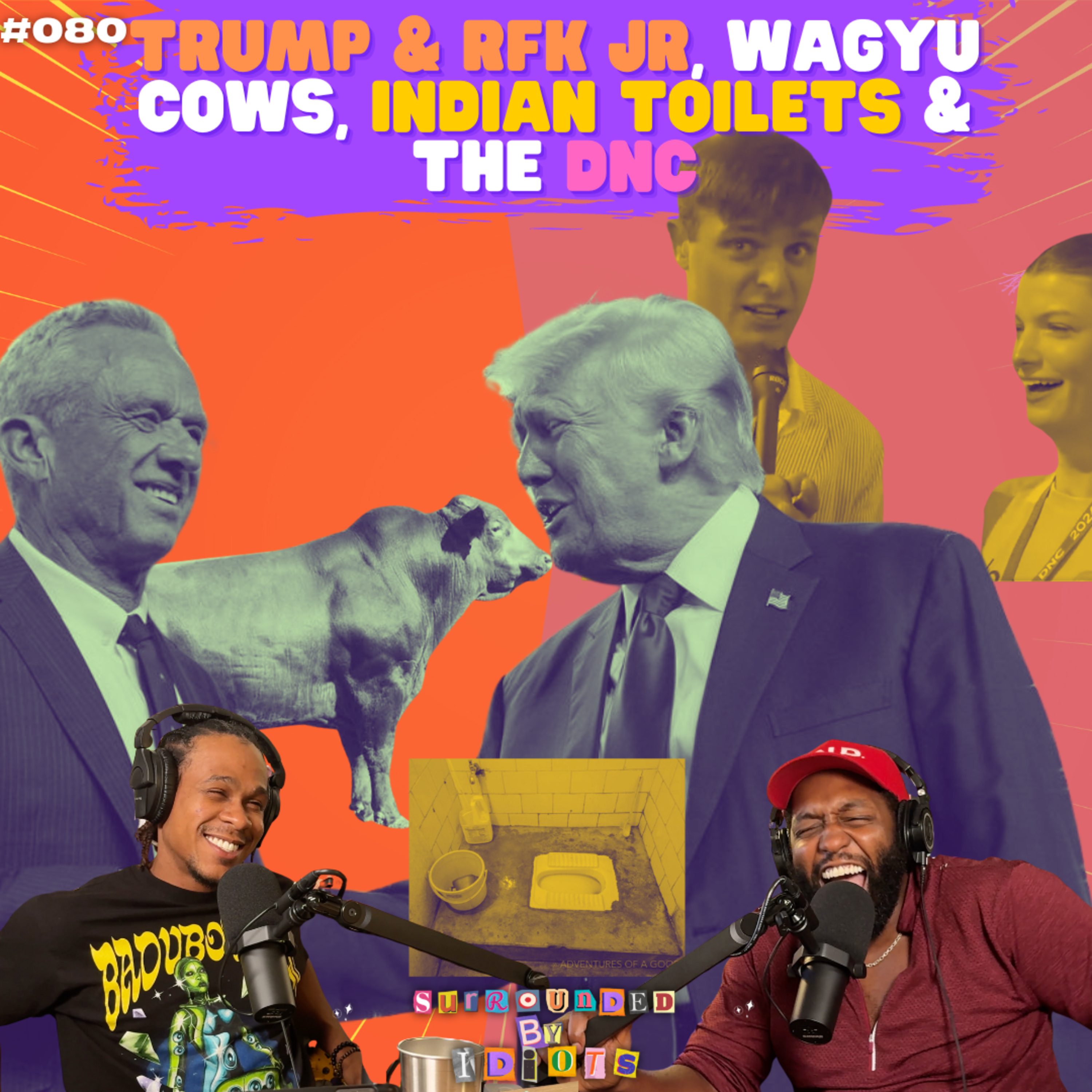 Trump & RFK, Wagyu Cows, Indian Toilets & The DNC | Surrounded By Idiots #080 episode artwork