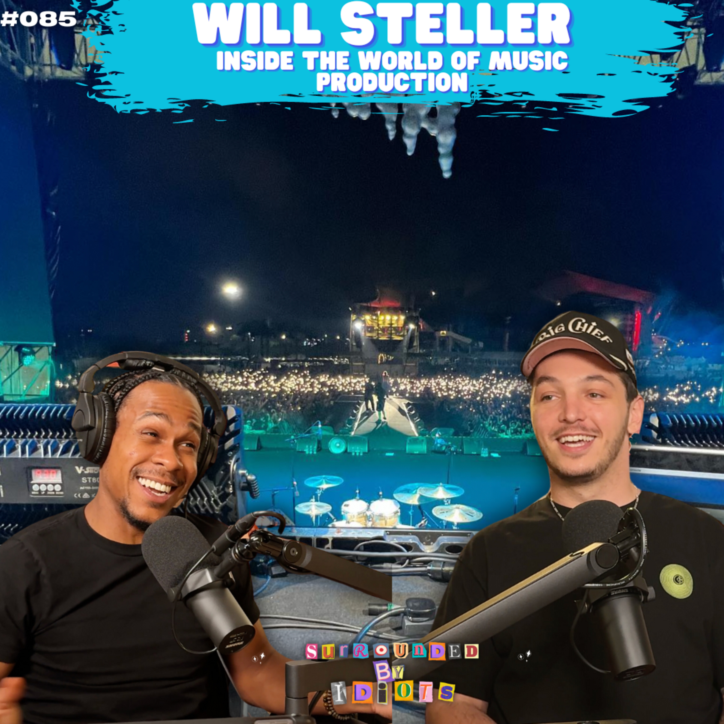 Will Steller: Inside the World of Music Production | Surrounded By Idiots #085 episode artwork