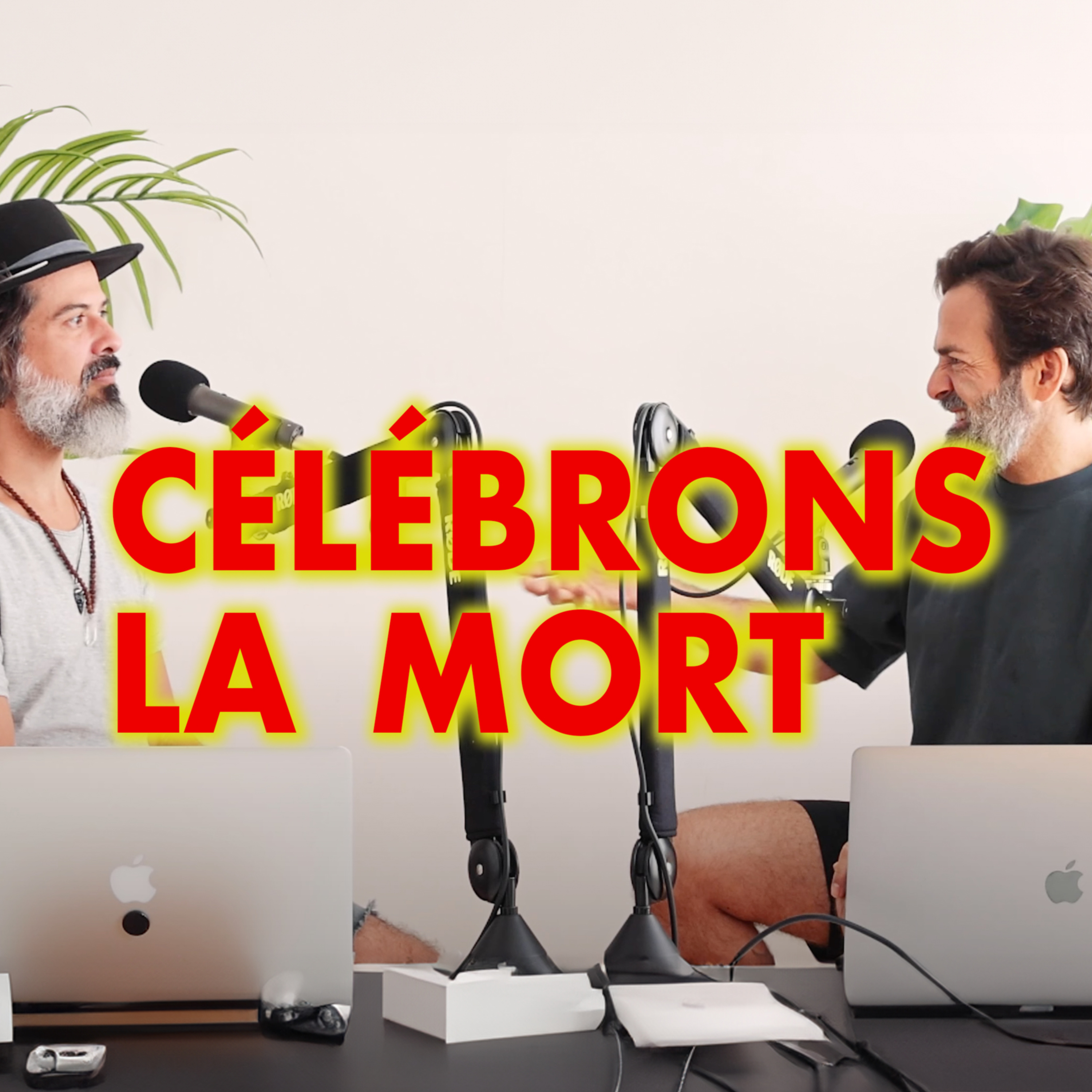 Célébrons la mort comme on célèbre la vie!