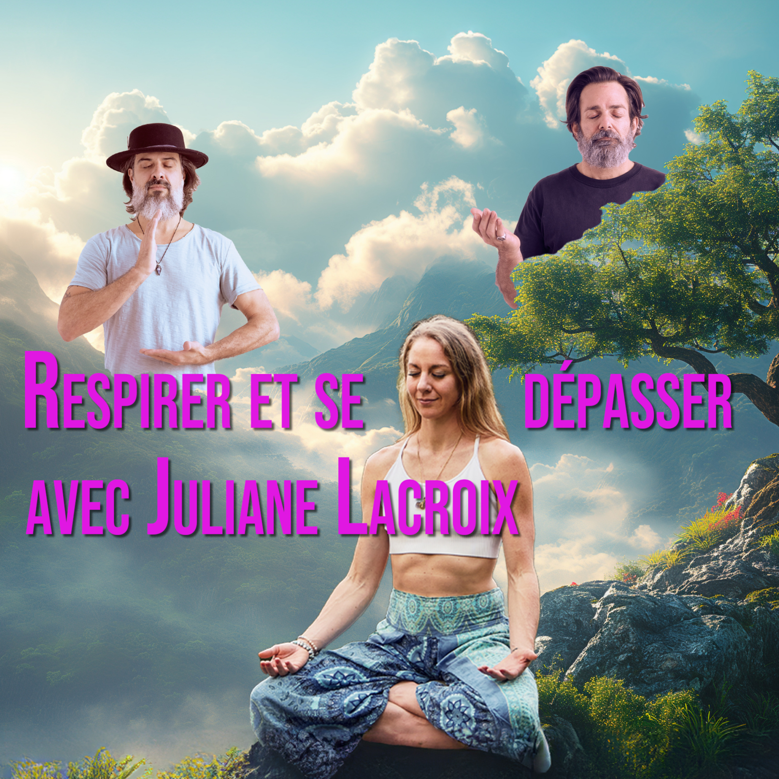 Juliane Lacroix : Breathwork et Méditation pour une Vie Transformée!