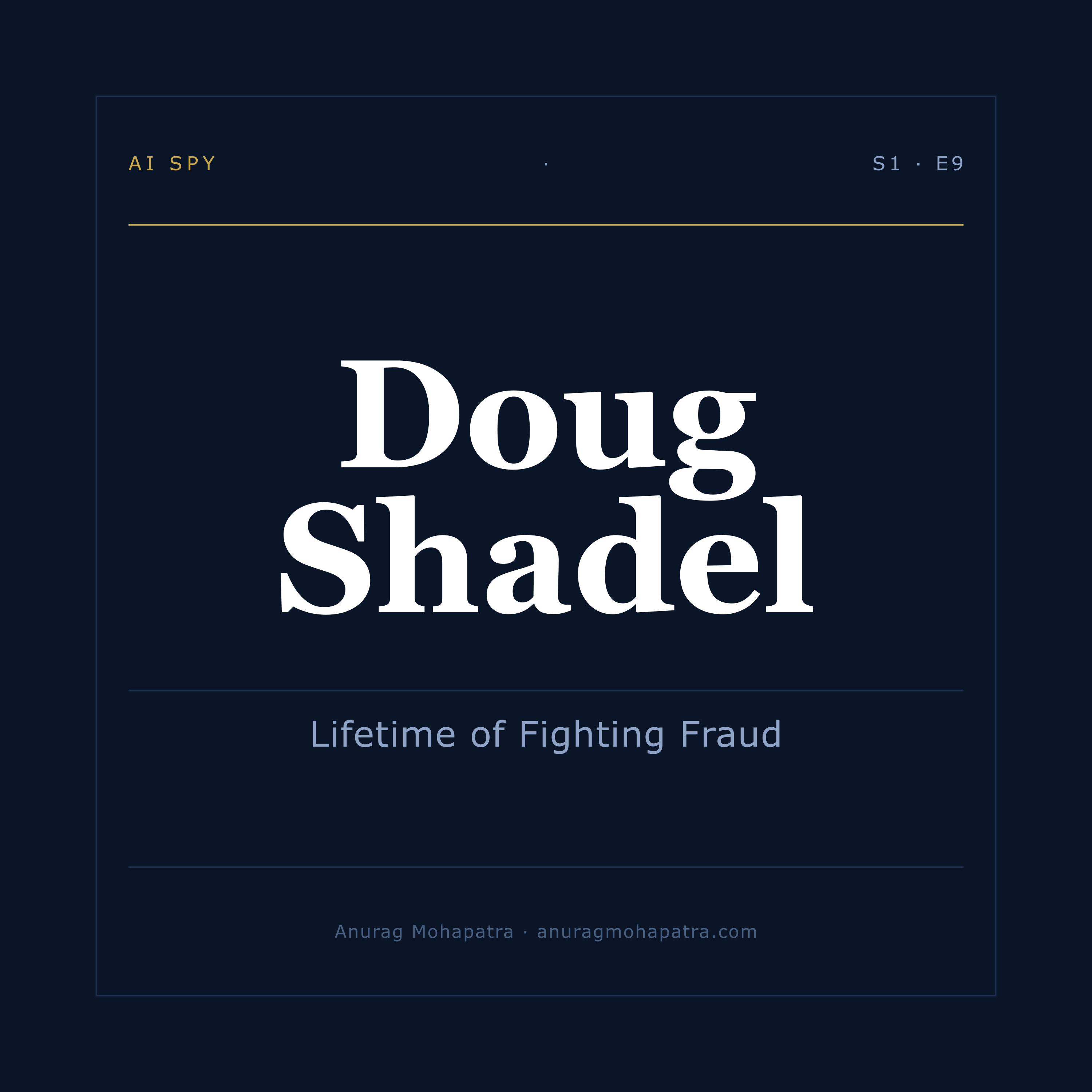 Lifetime of Fighting Fraud with Doug Shadel