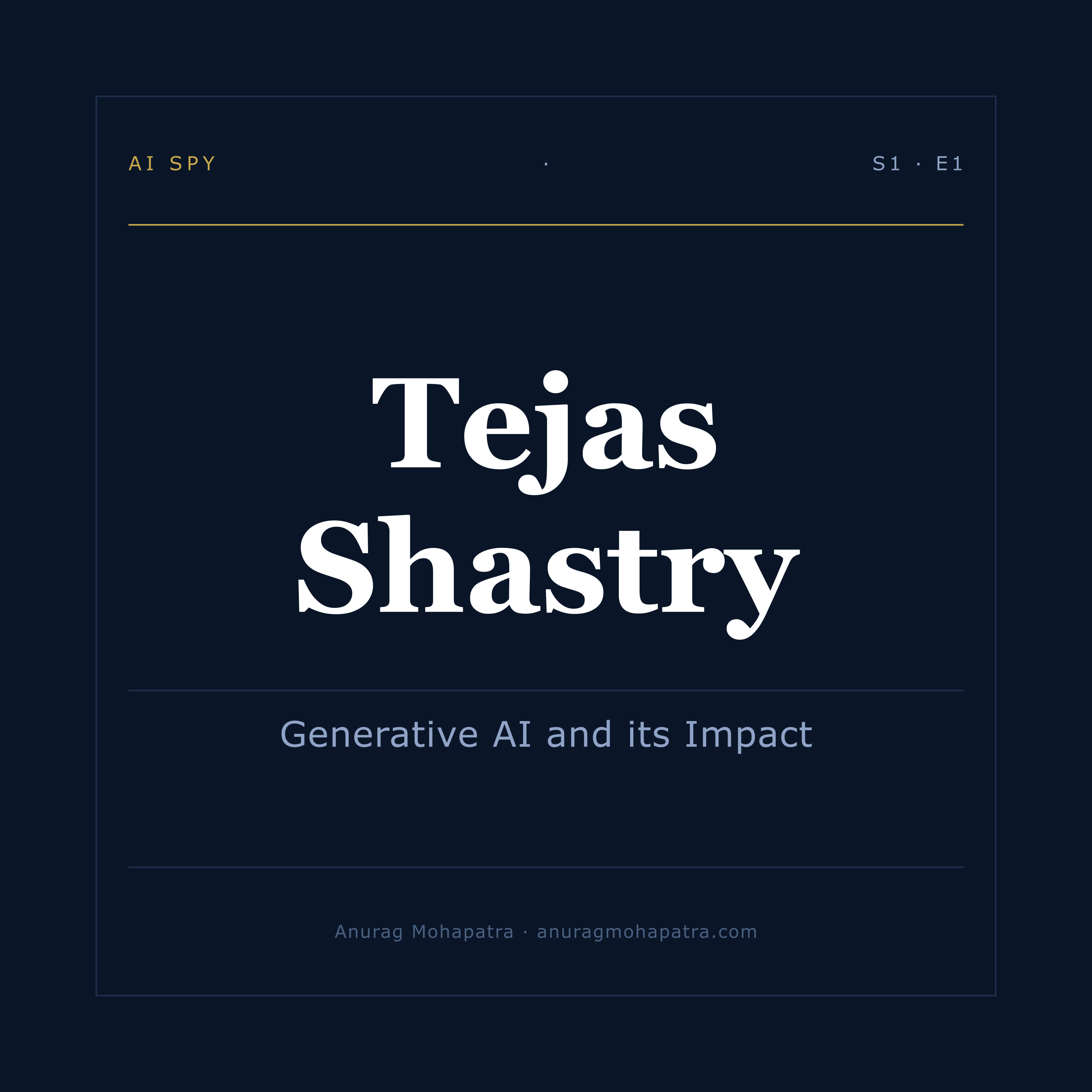 Generative AI and its impact: Tejas Shastry