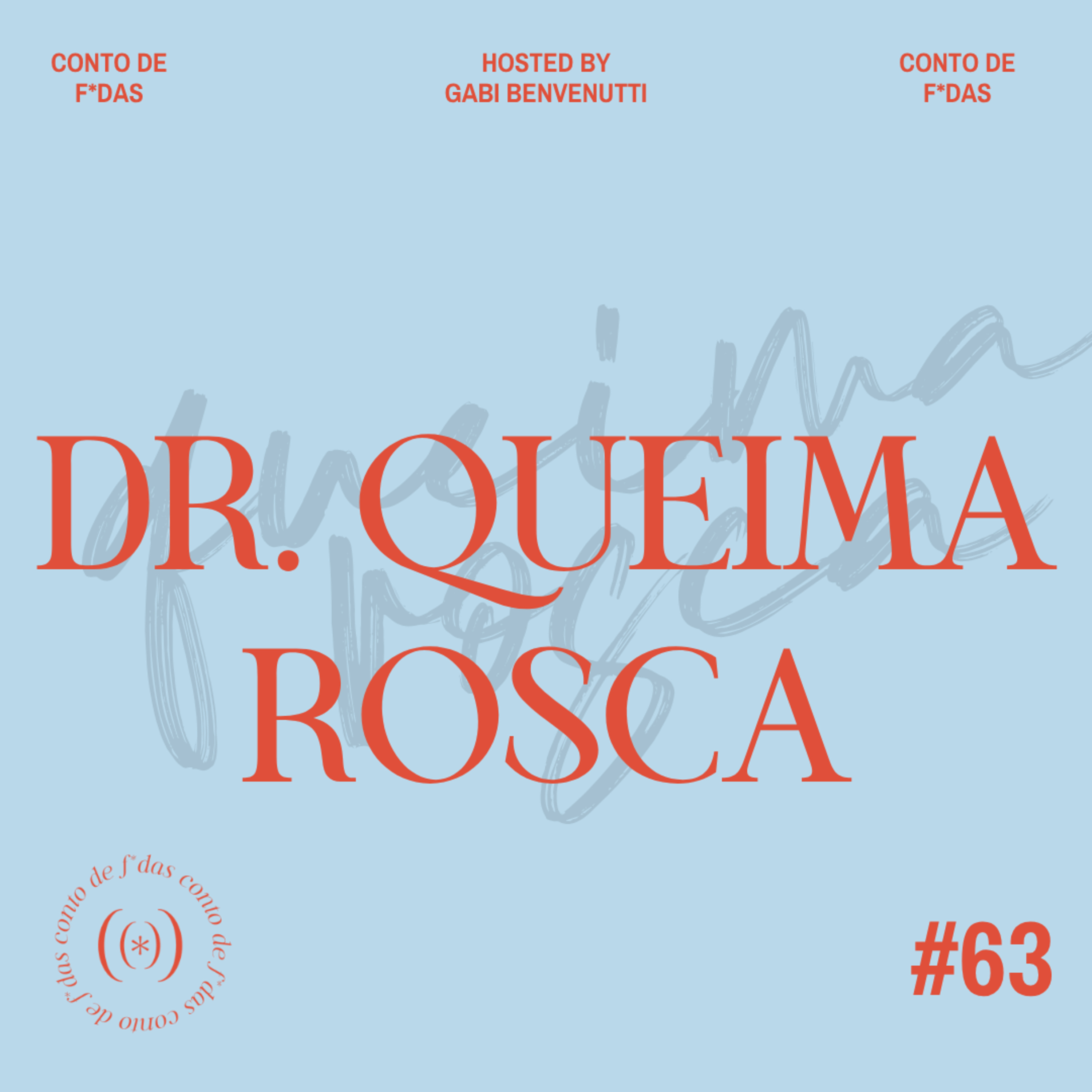 DR. QUEIMA ROSCA episode artwork