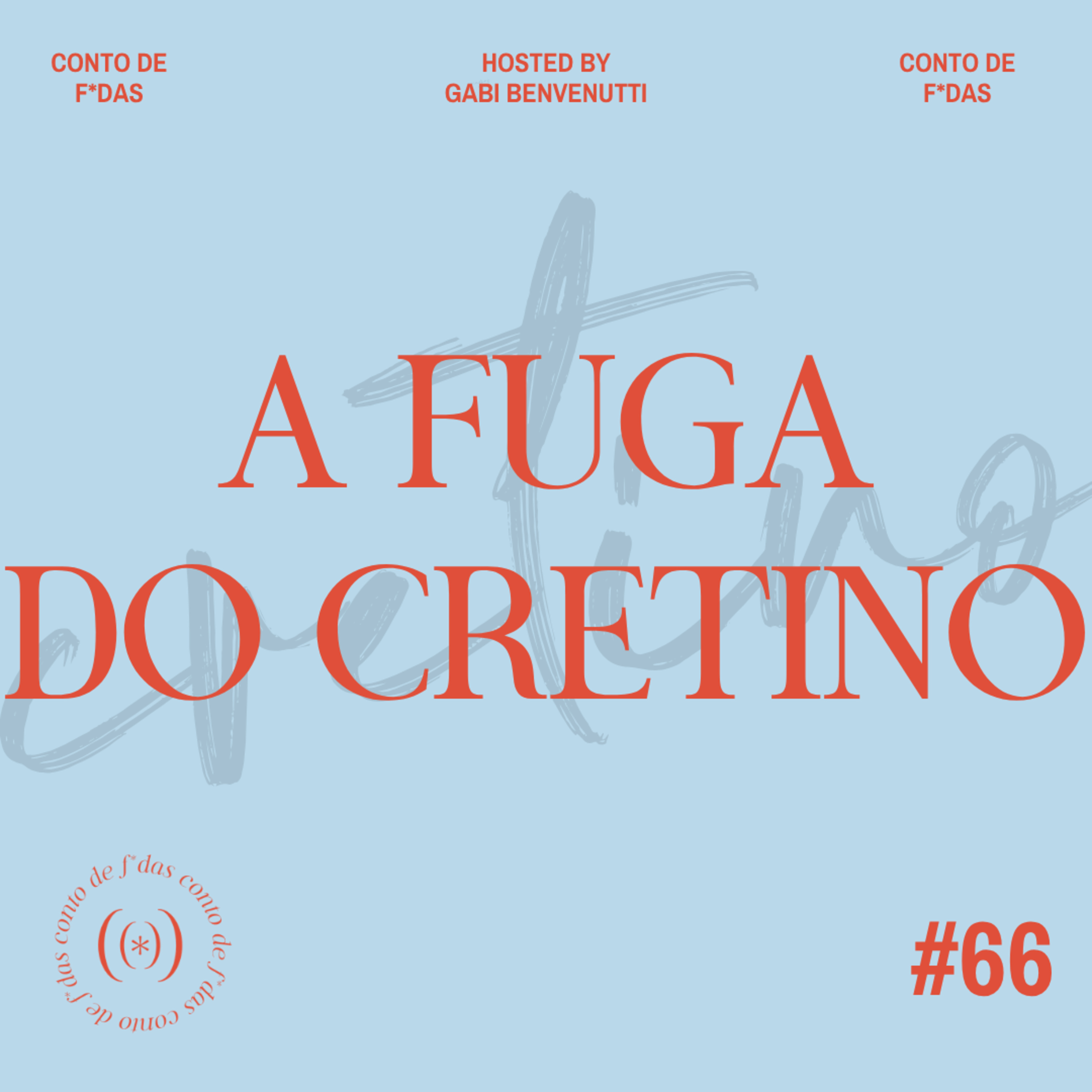 A FUGA DO CRETINO episode artwork
